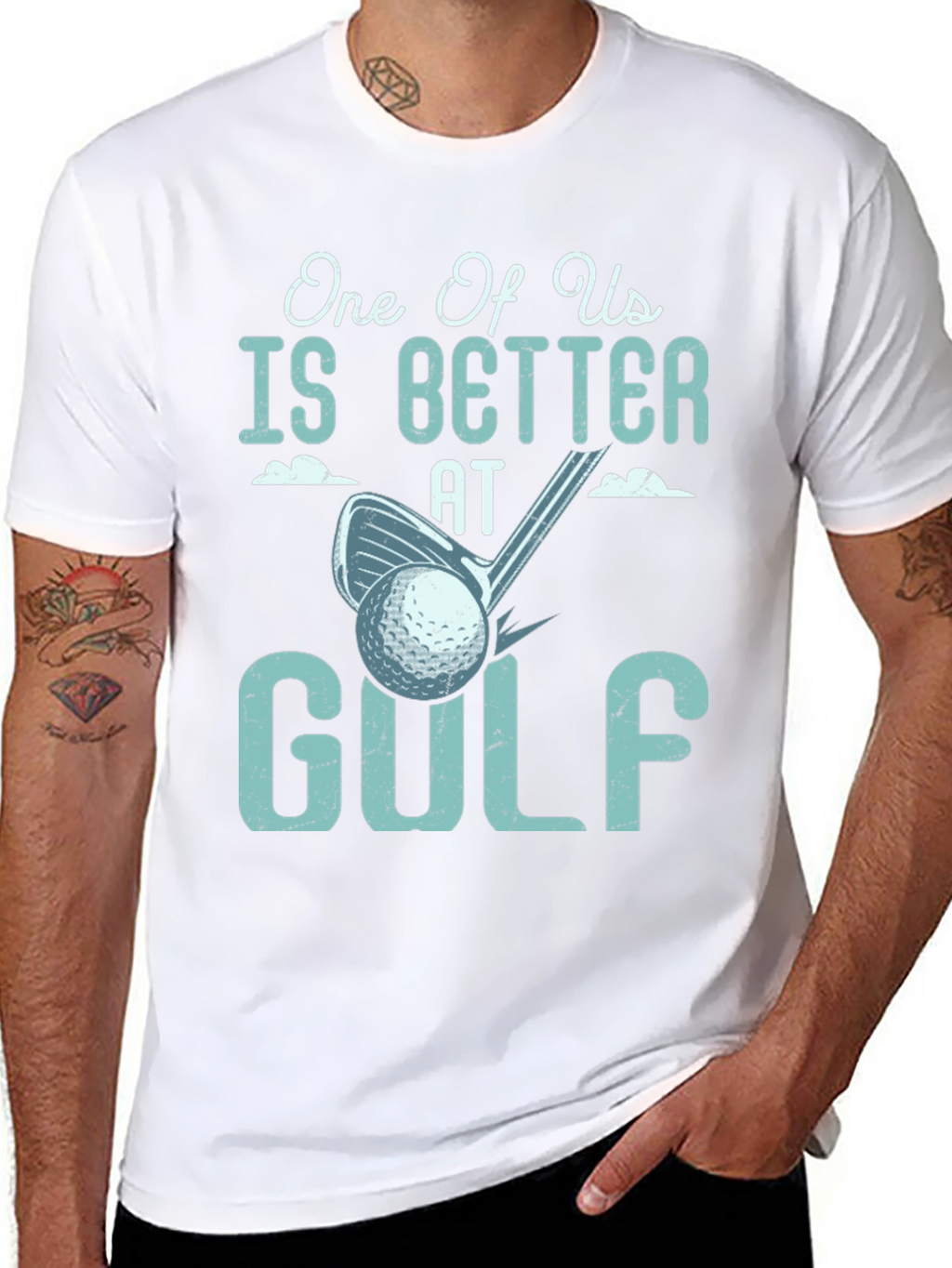 One Of Us Is Better At Golf Tee