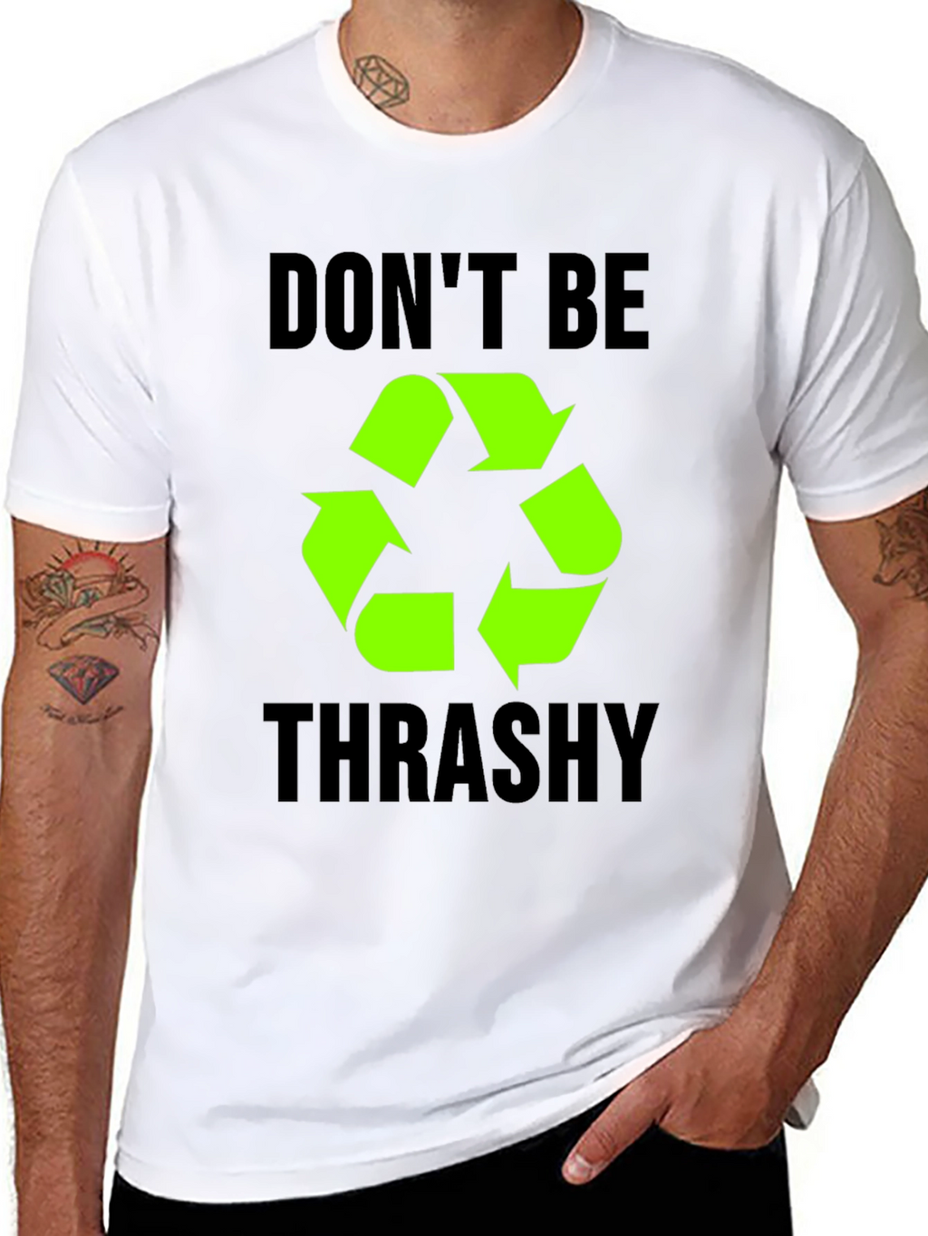 Dont Be Trashy Recycle Symbol T-Shirt