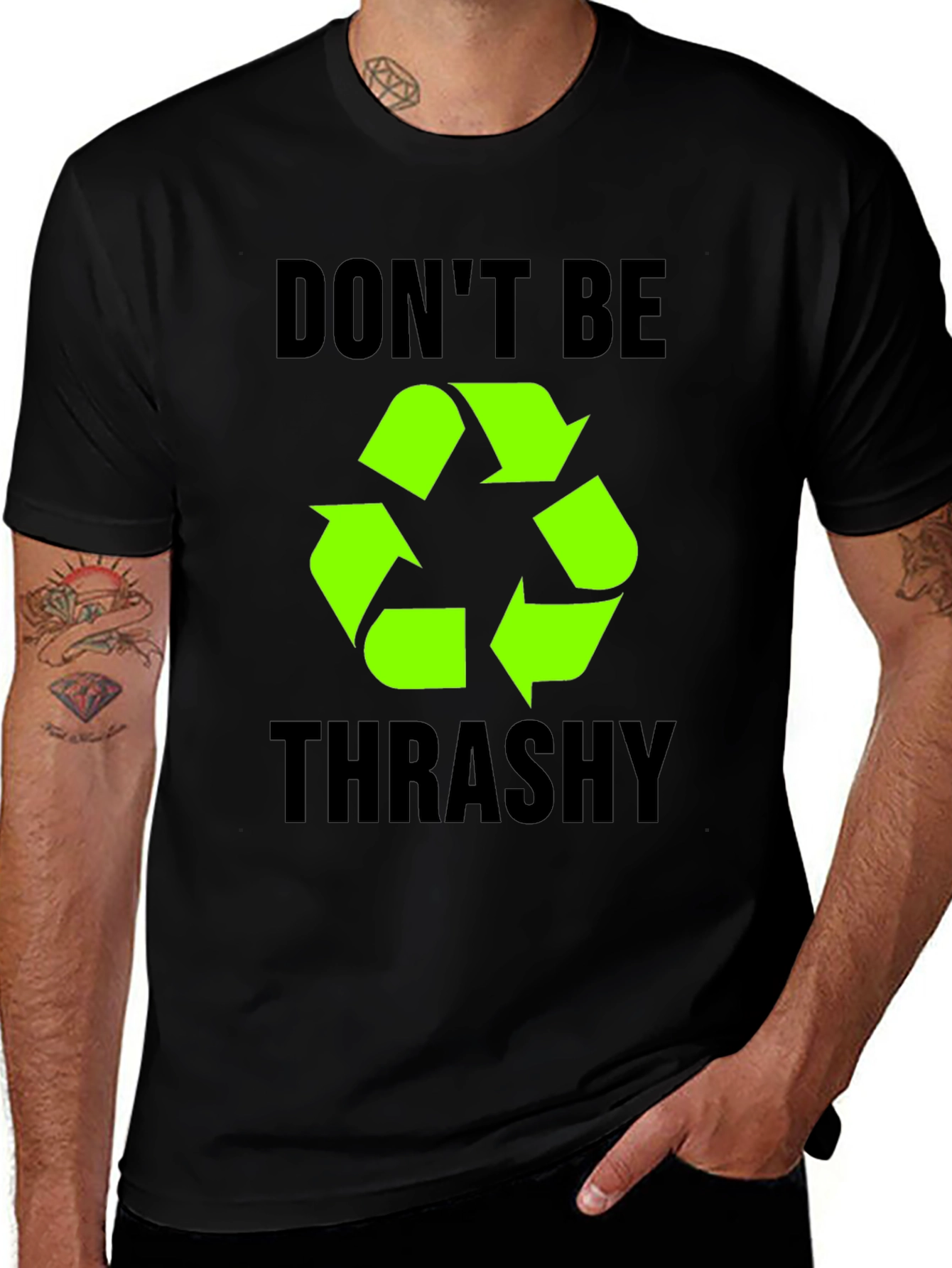 Dont Be Trashy Recycle Symbol T-Shirt