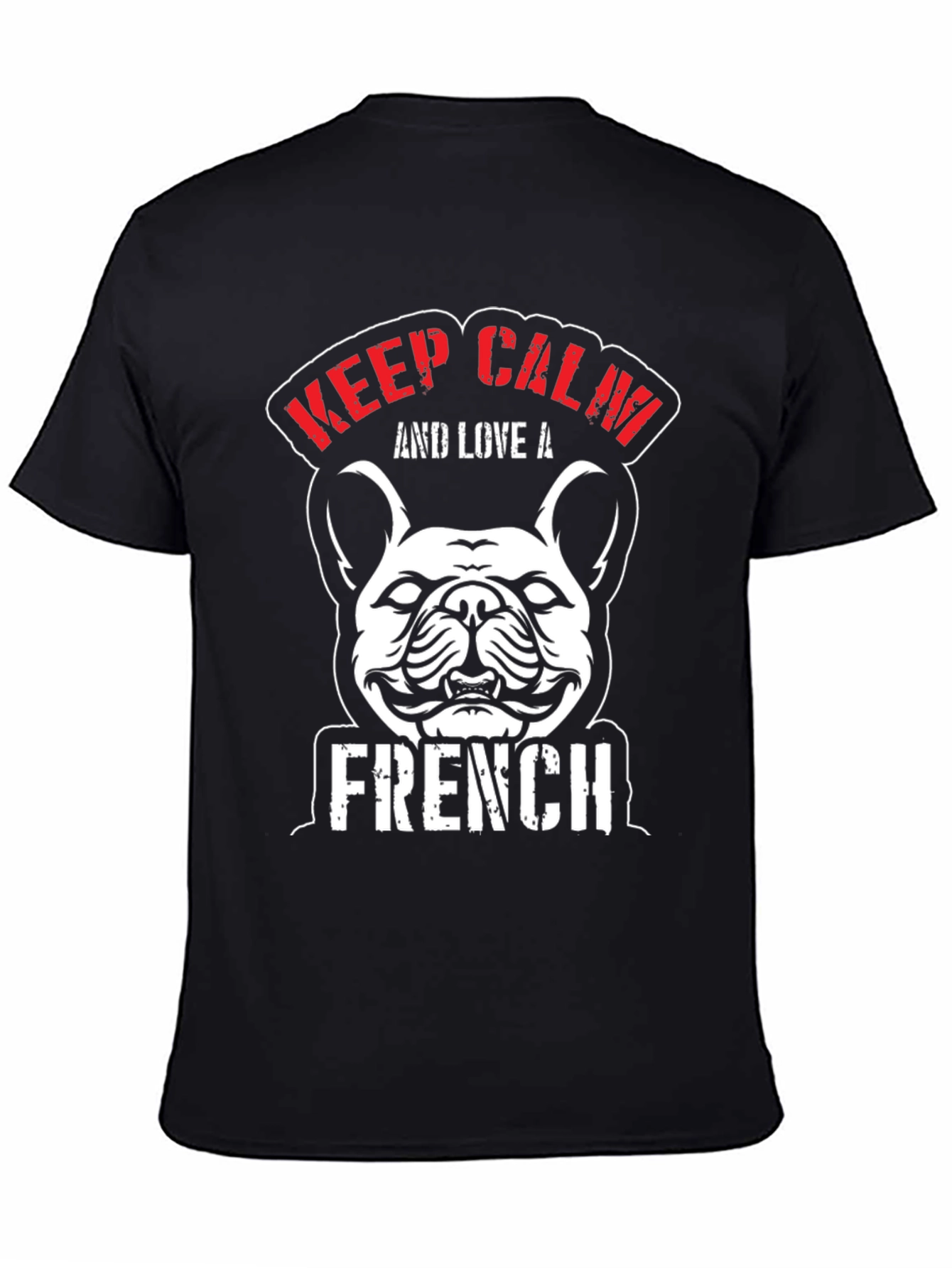 Keep Calm and Love A French Bulldog T-Shirt
