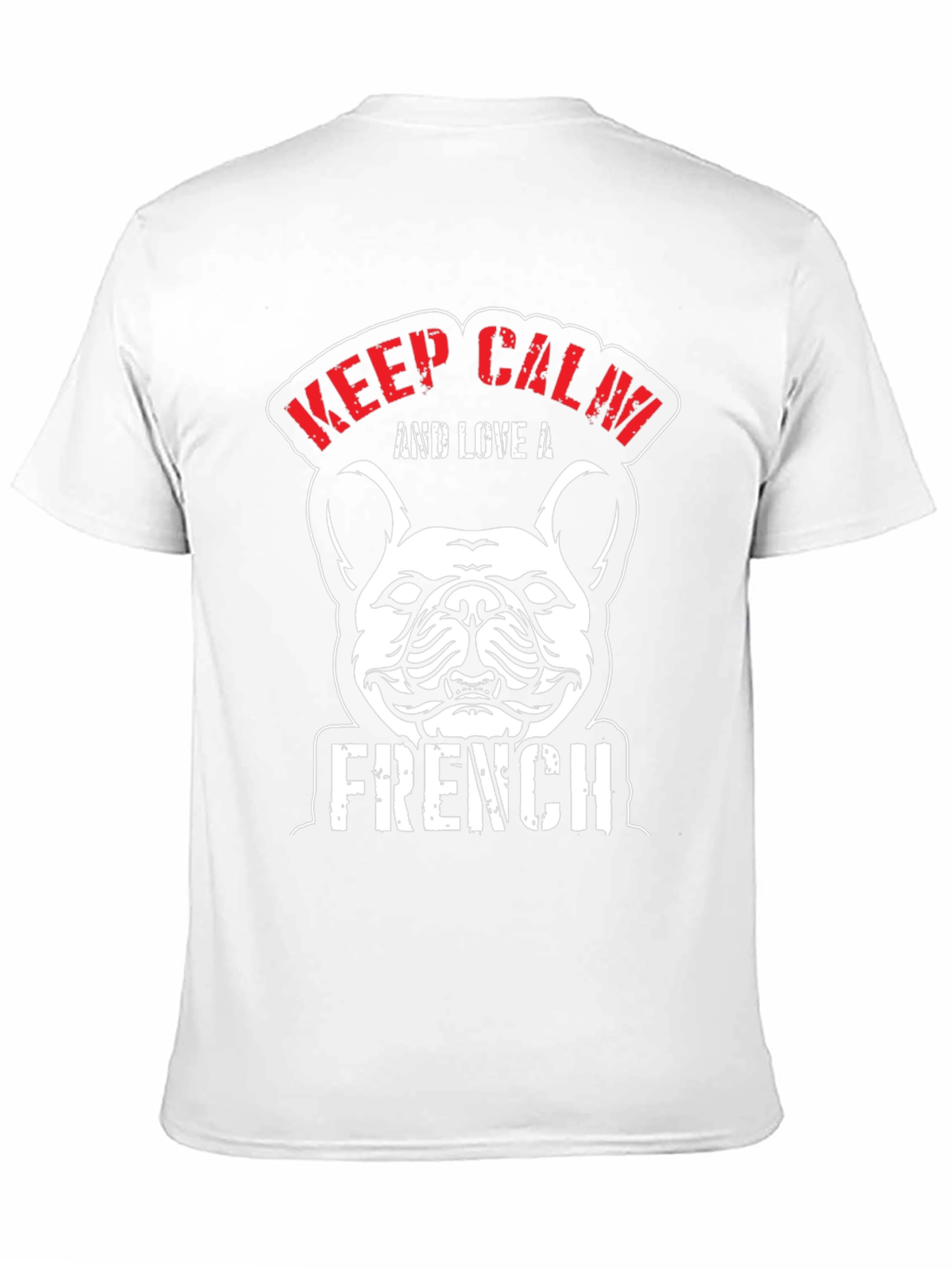 Keep Calm and Love A French Bulldog T-Shirt