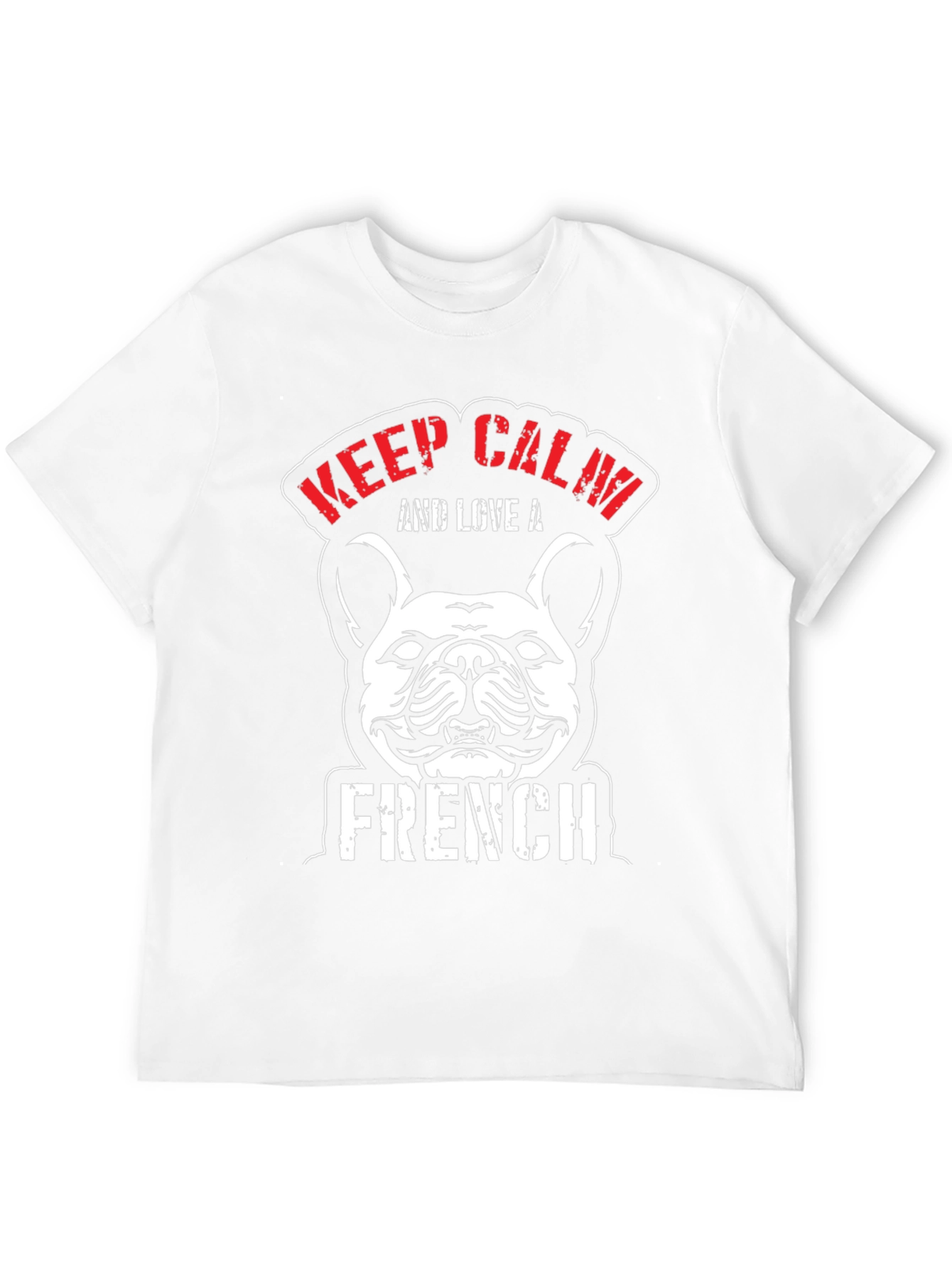 Keep Calm and Love A French Bulldog T-Shirt