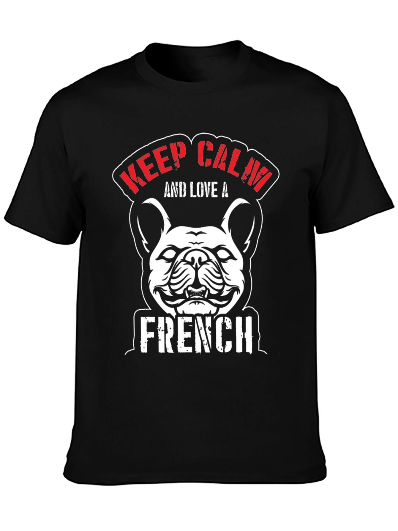 Keep Calm and Love A French Bulldog T-Shirt