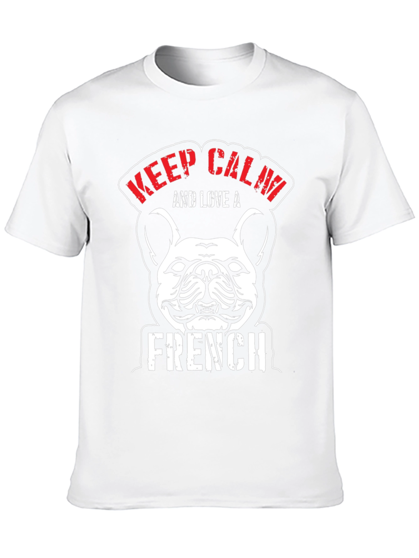Keep Calm and Love A French Bulldog T-Shirt