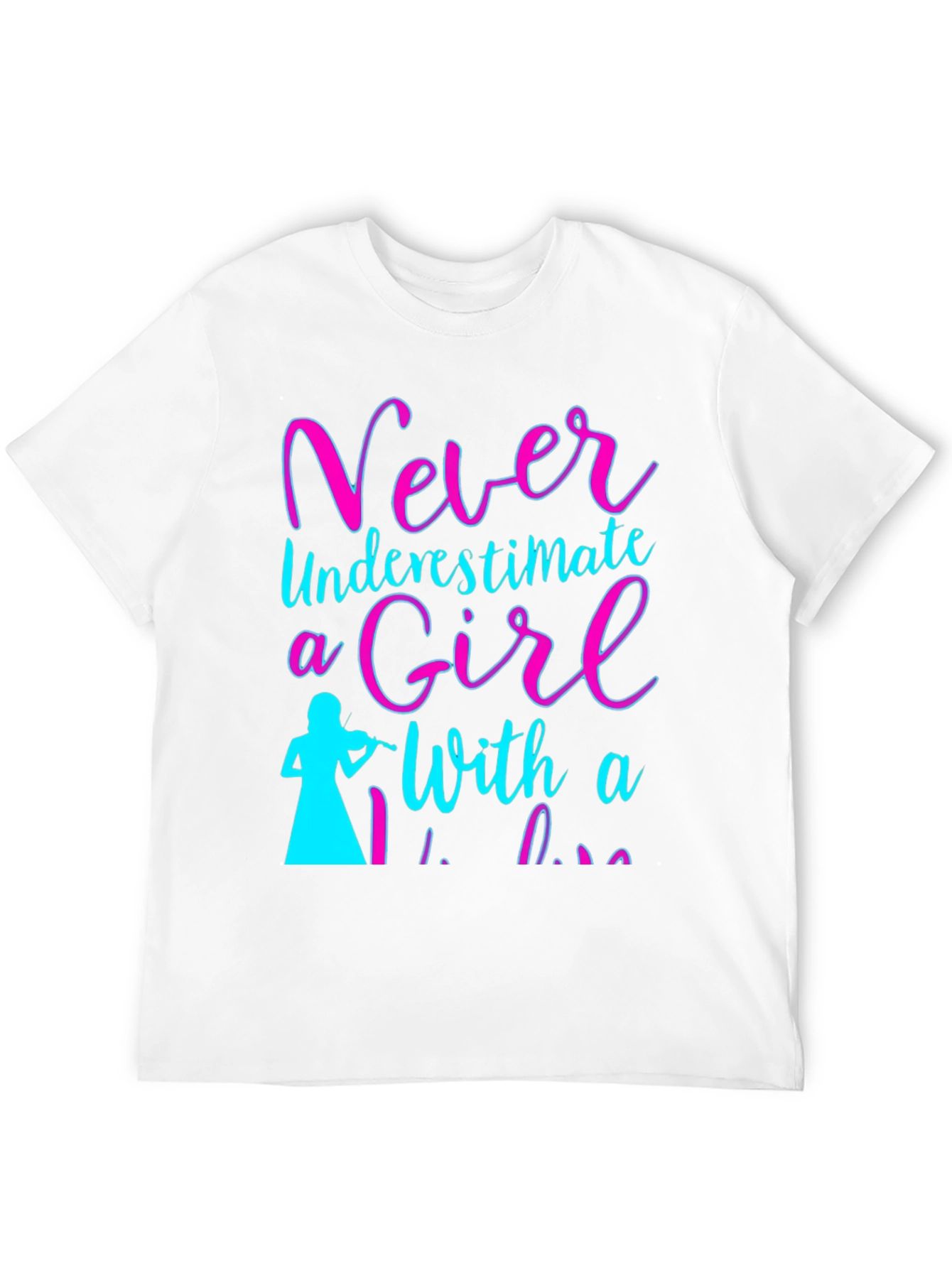 Never Underestimate a Girl with a Violin T-Shirt