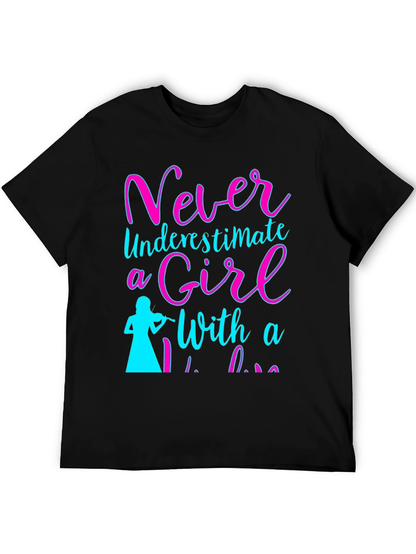 Never Underestimate a Girl with a Violin T-Shirt
