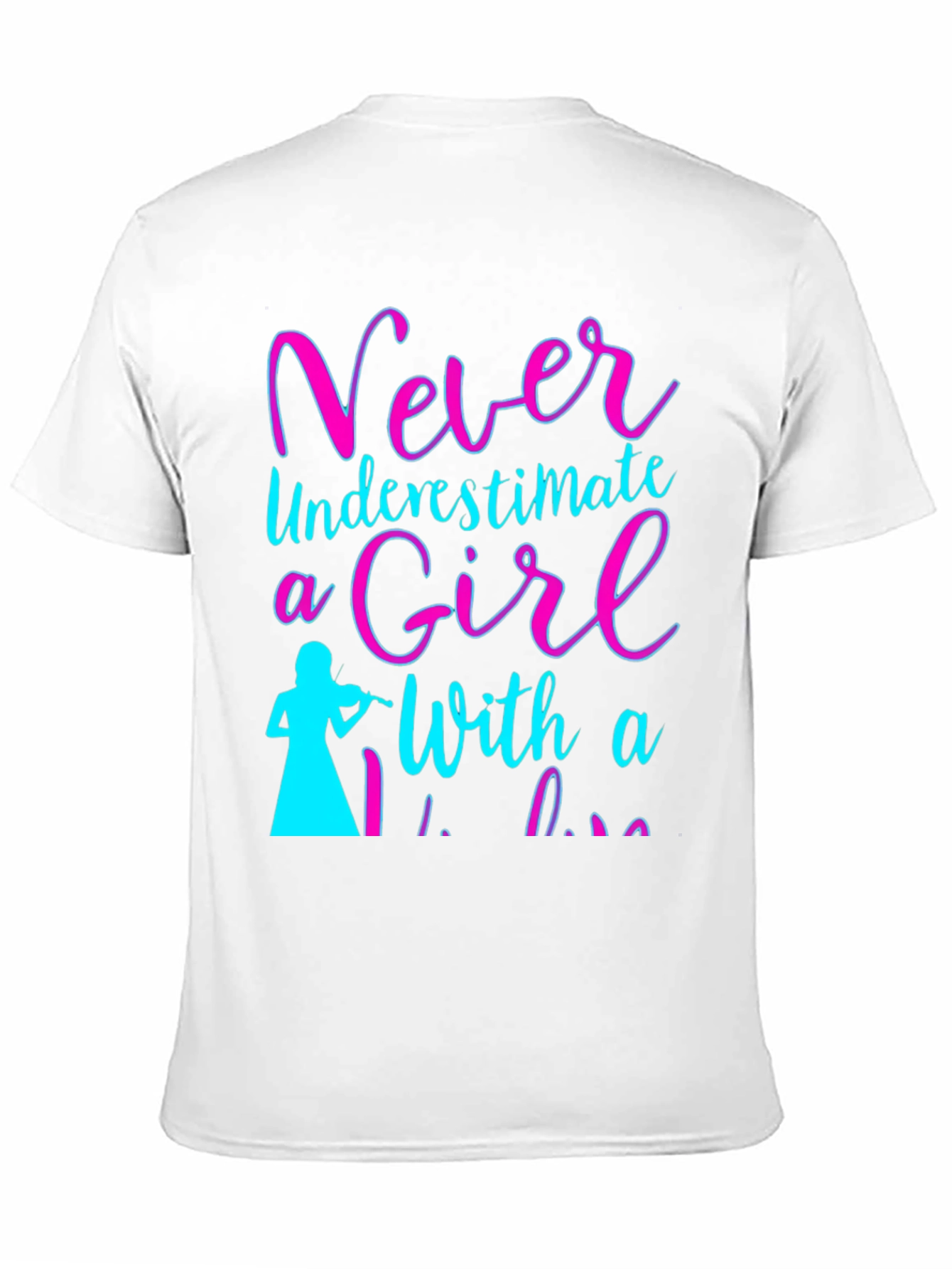 Never Underestimate a Girl with a Violin T-Shirt