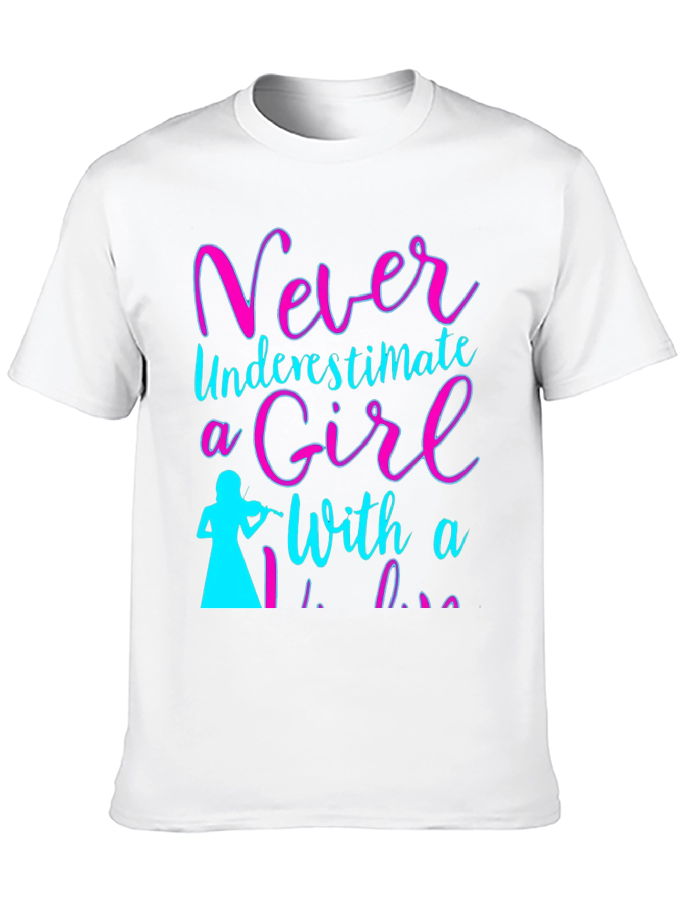 Never Underestimate a Girl with a Violin T-Shirt