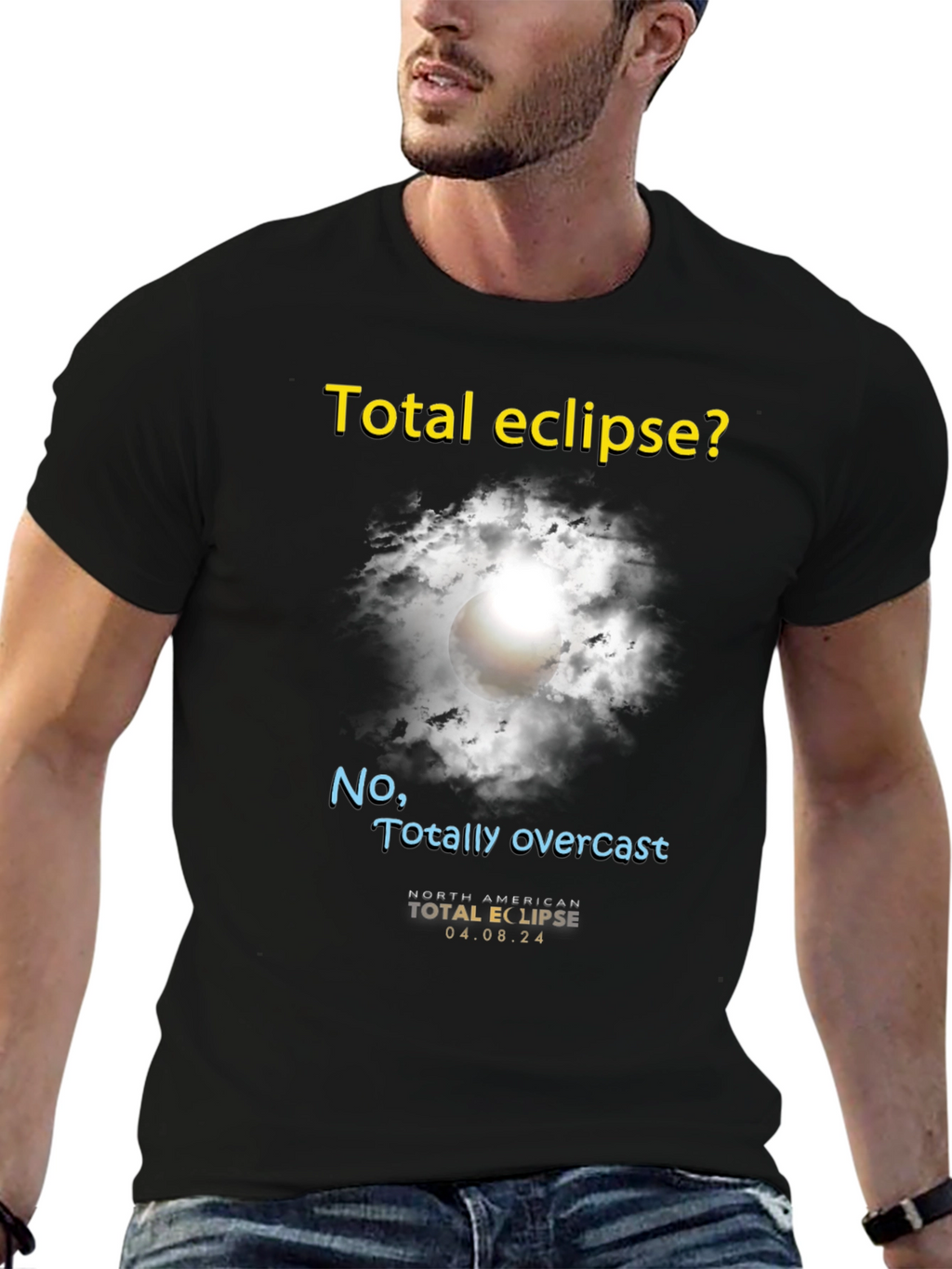 Total Eclipse? T-Shirt - Funny Overcast Eclipse Tee