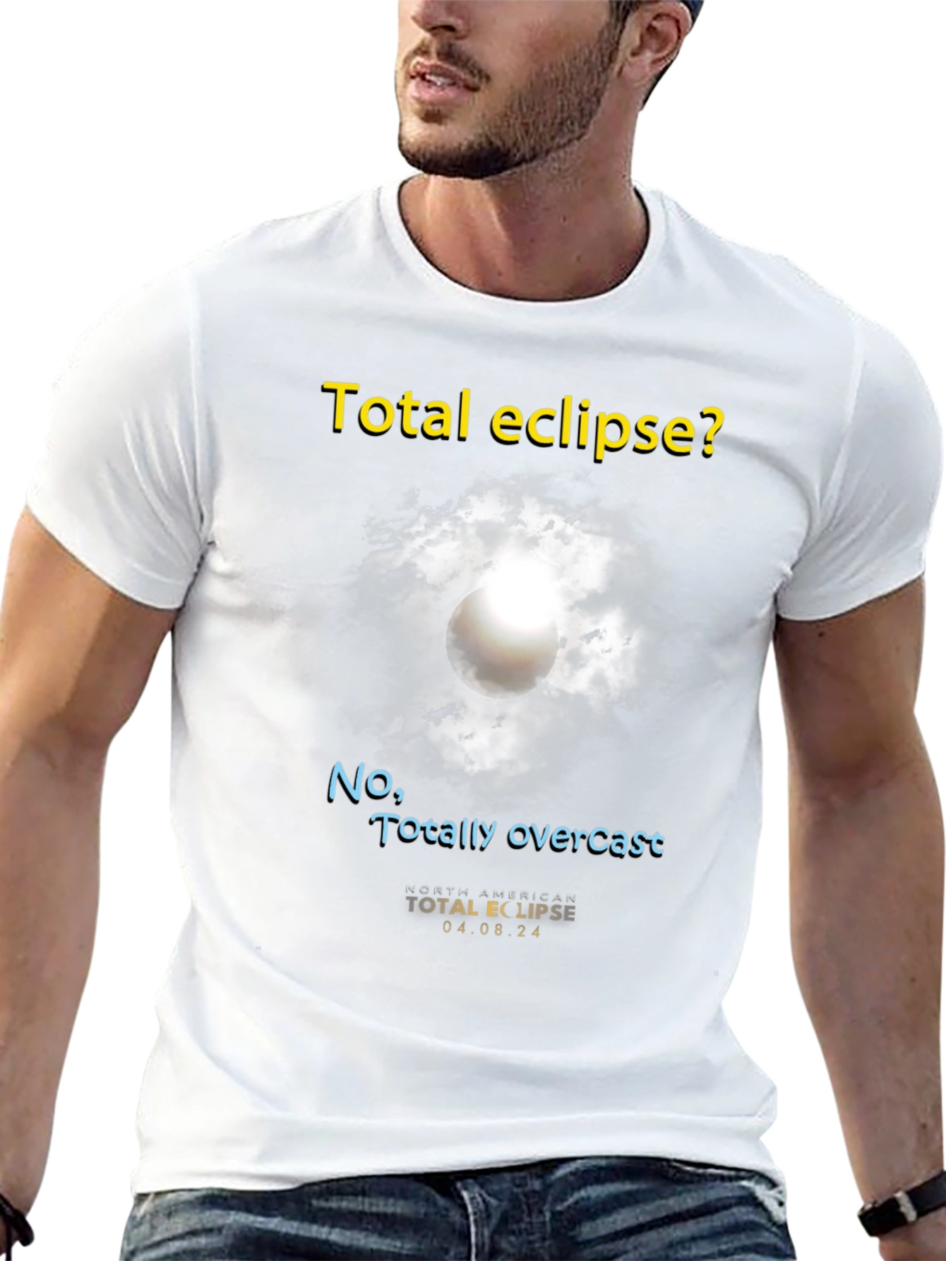 Total Eclipse? T-Shirt - Funny Overcast Eclipse Tee