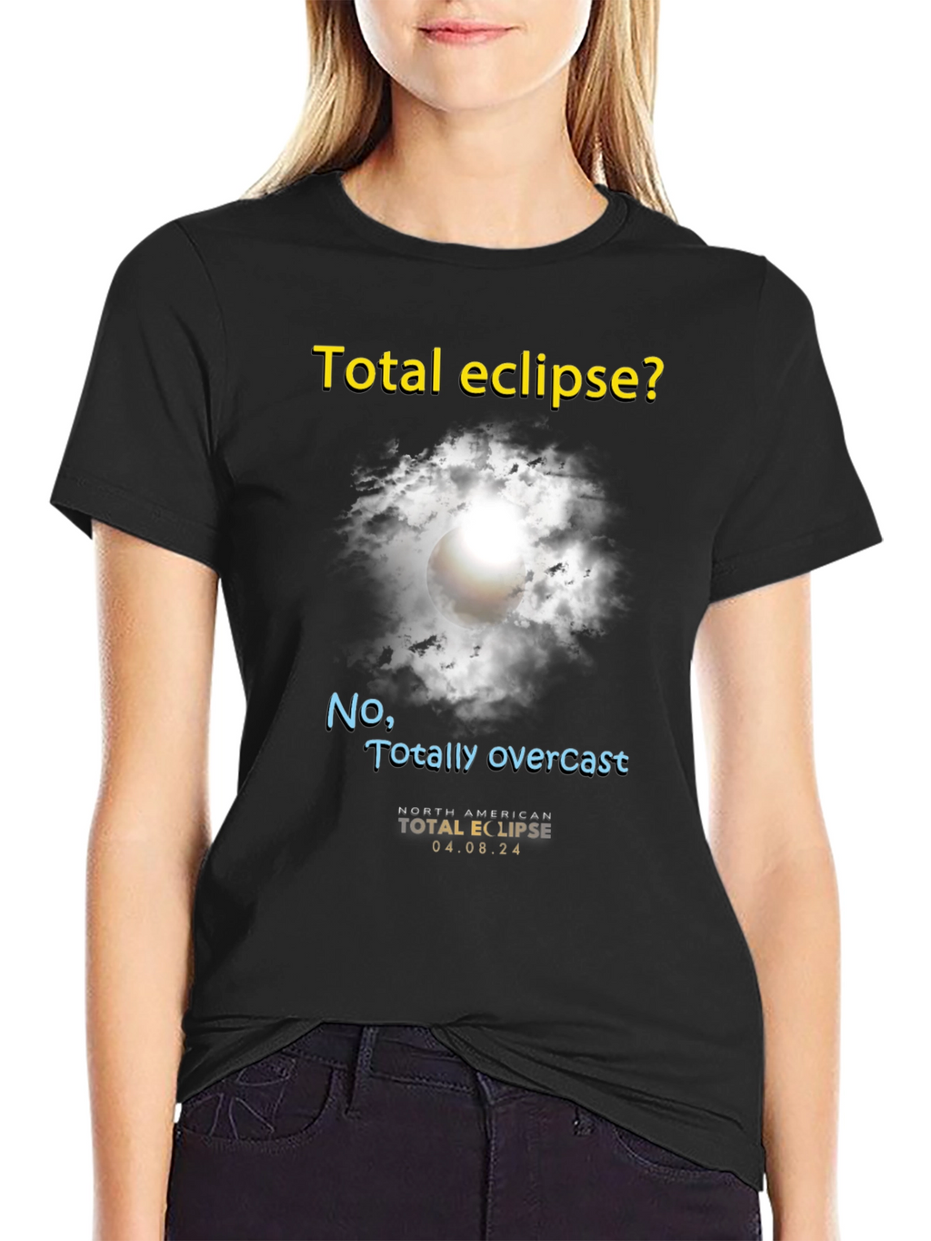Total Eclipse? T-Shirt - Funny Overcast Eclipse Tee