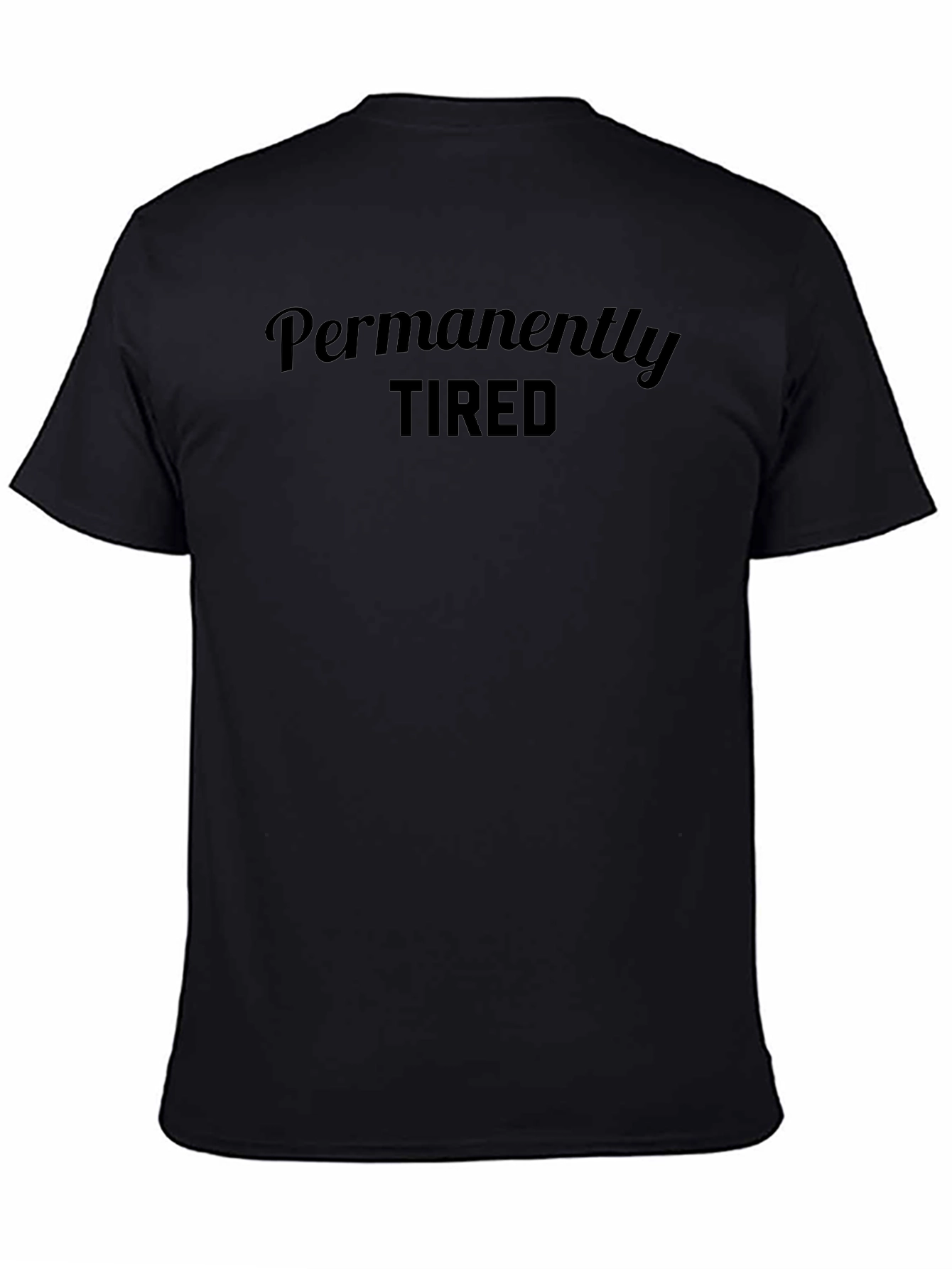 Permanently Tired Black Graphic Tee