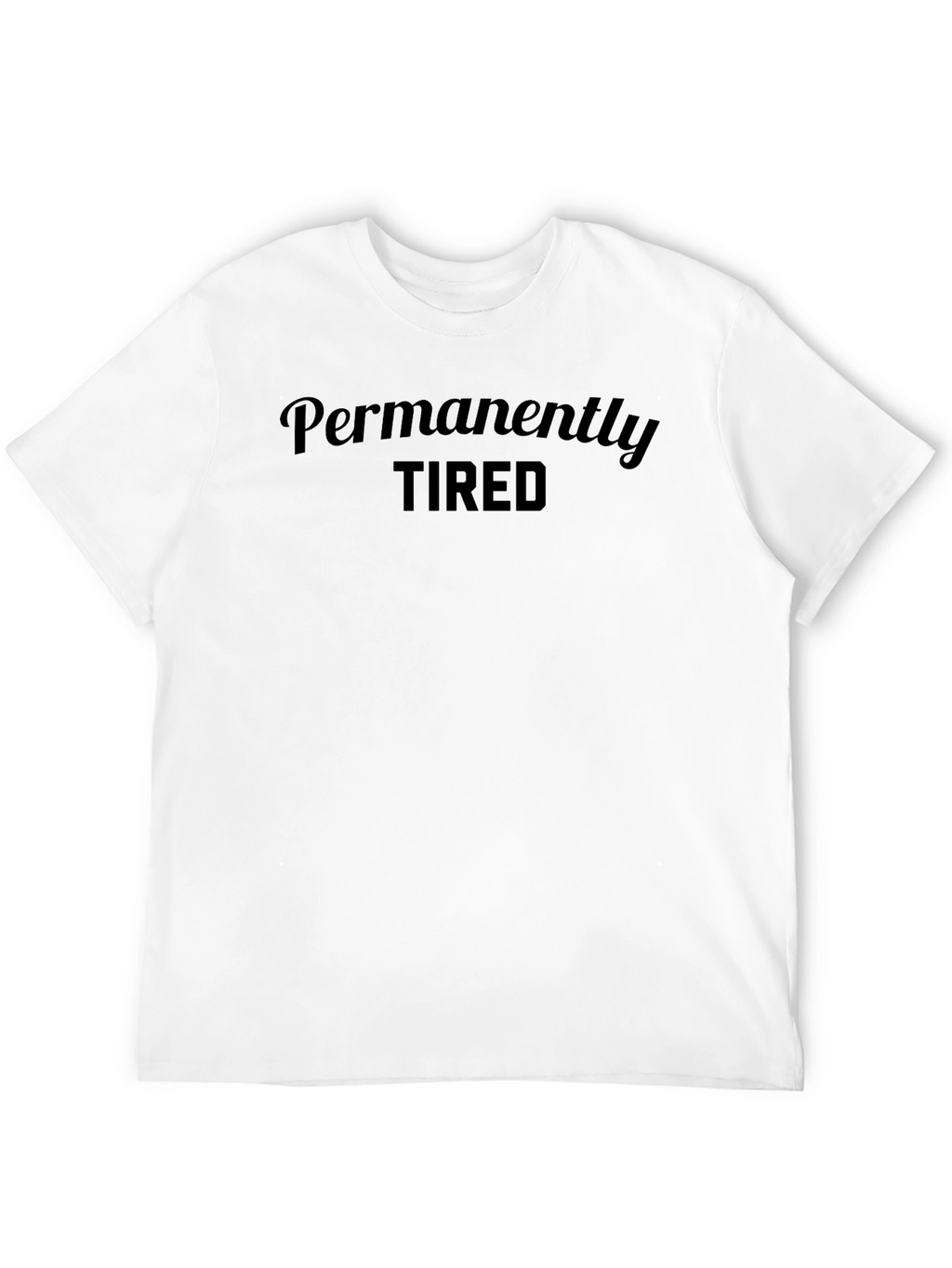 Permanently Tired Black Graphic Tee
