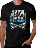 Keep Well Lubricated Mechanic T-Shirt