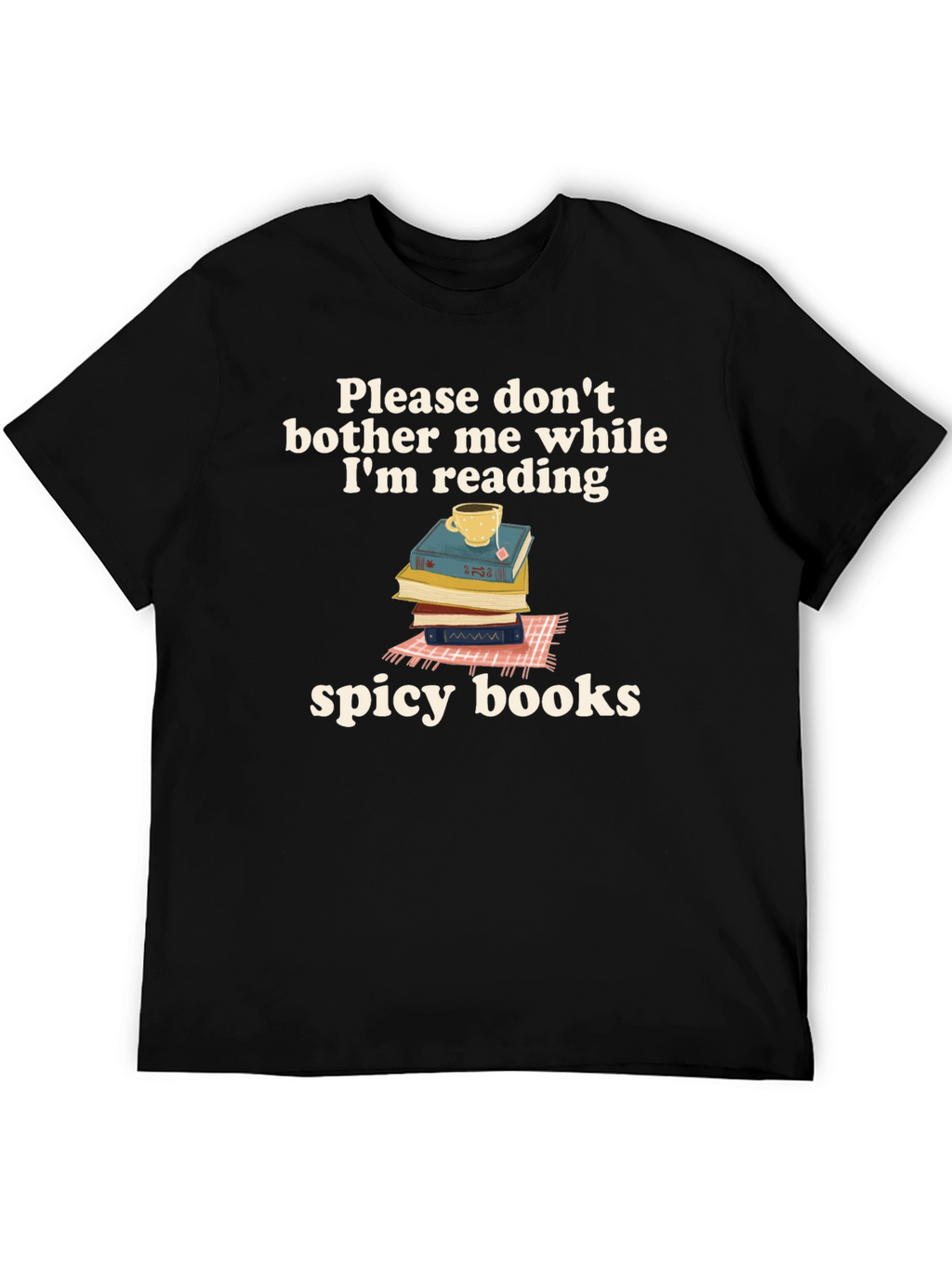 Spicy Books T-Shirt: Dont Bother Me Im Reading