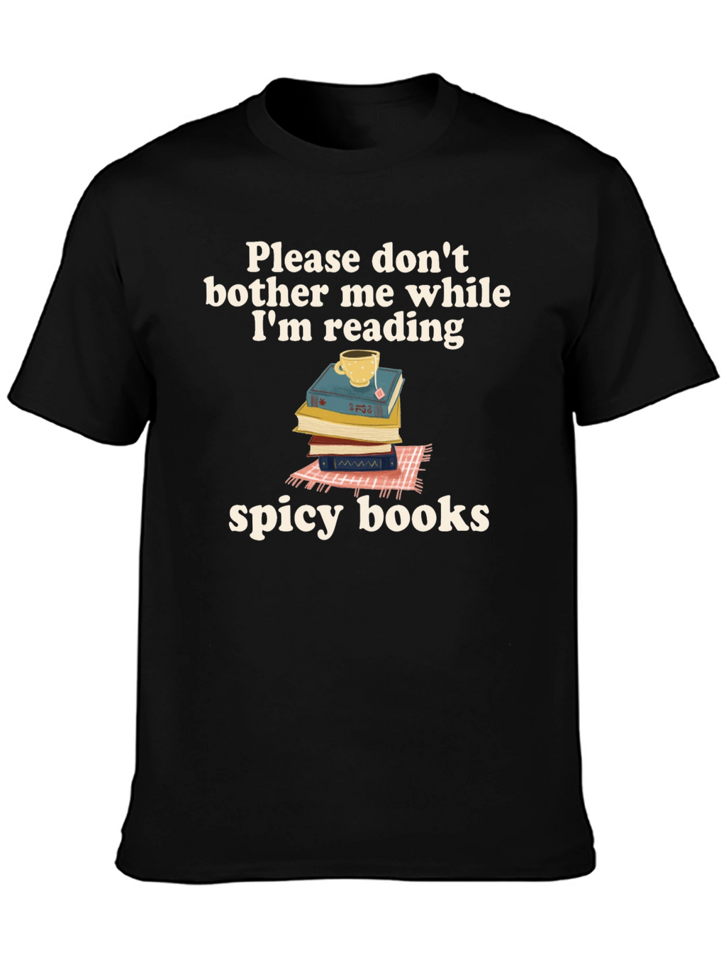 Spicy Books T-Shirt: Dont Bother Me Im Reading