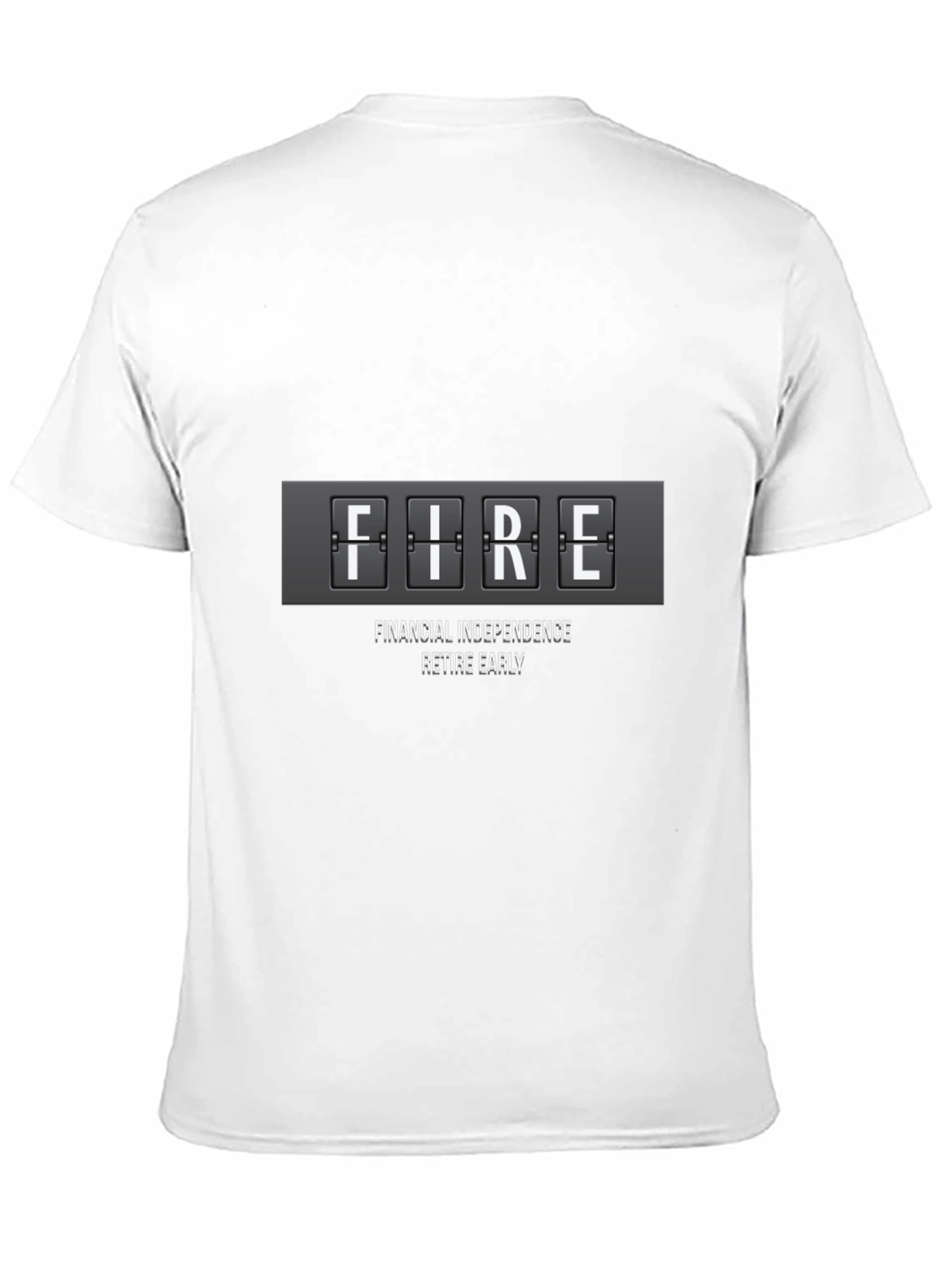 FIRE Financial Independence Retire Early T-Shirt