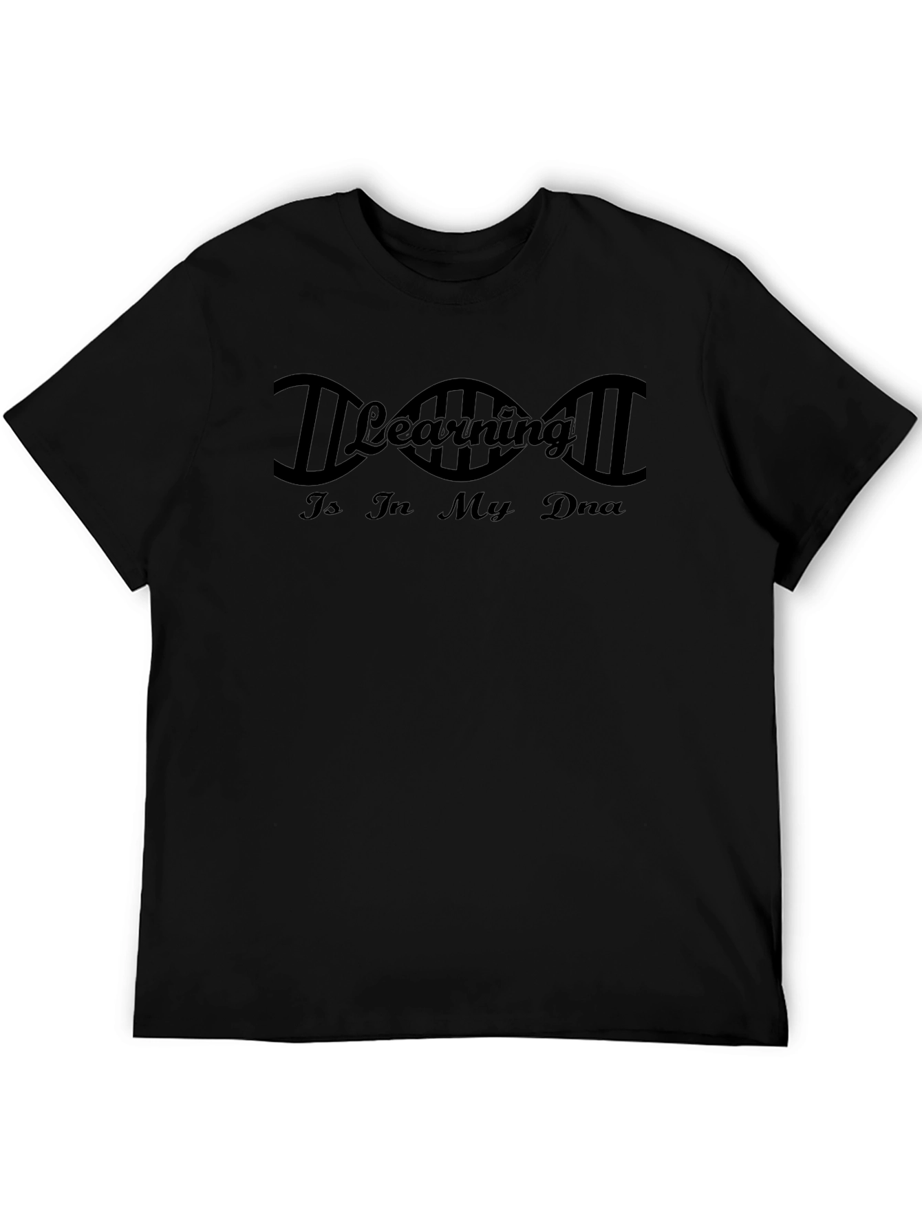 Learning in My DNA Black T-Shirt