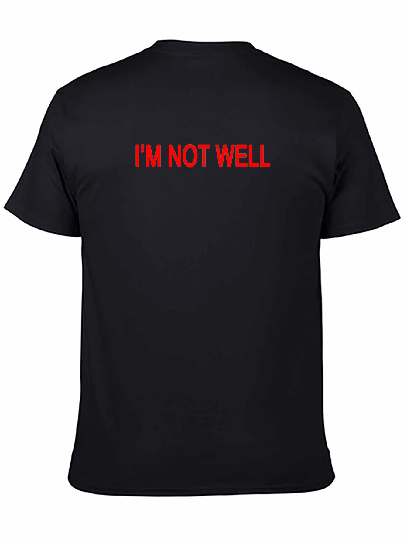Im Not Well Black T-Shirt