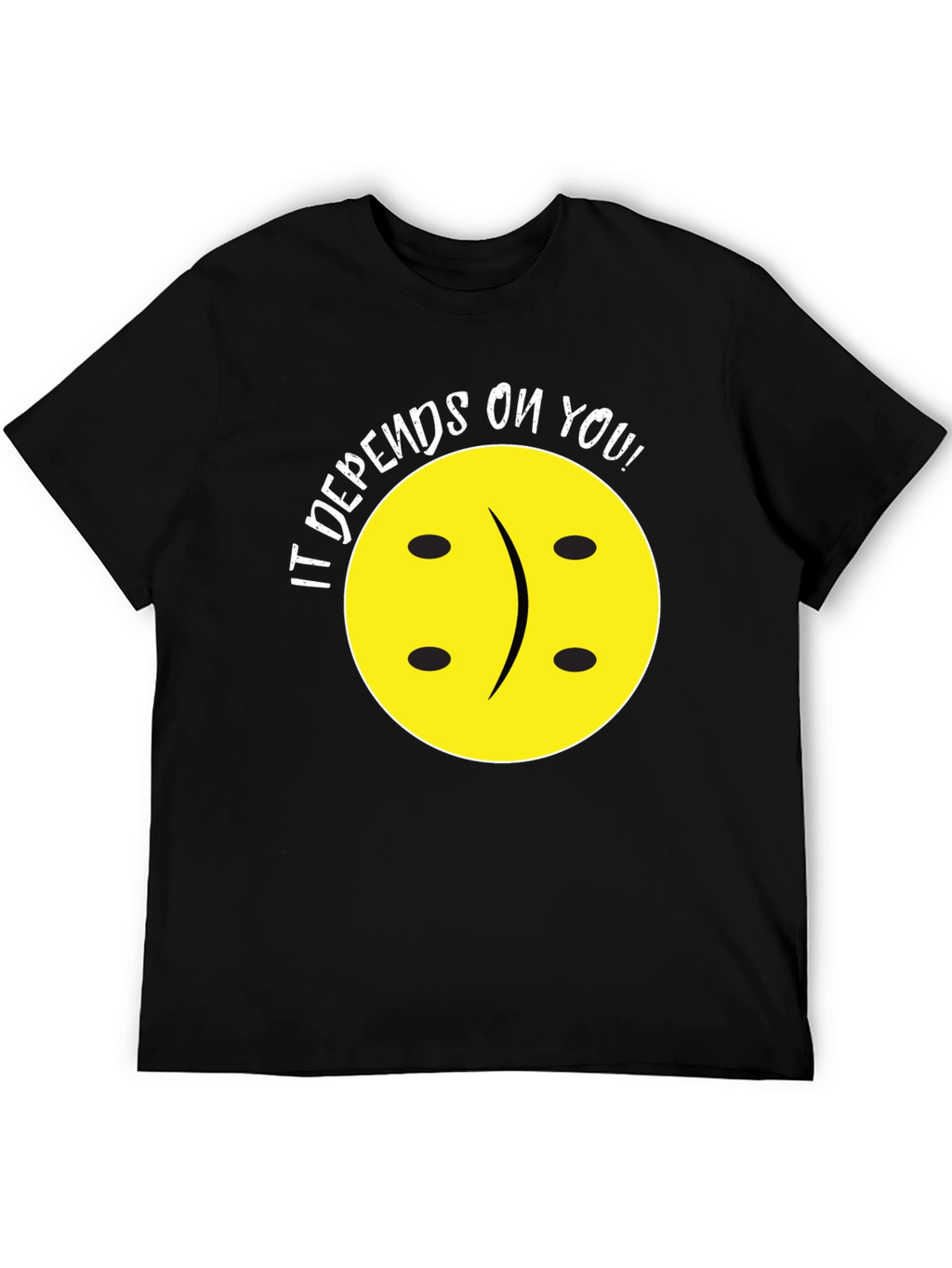 Depends On You T-Shirt - Funny Graphic Tee