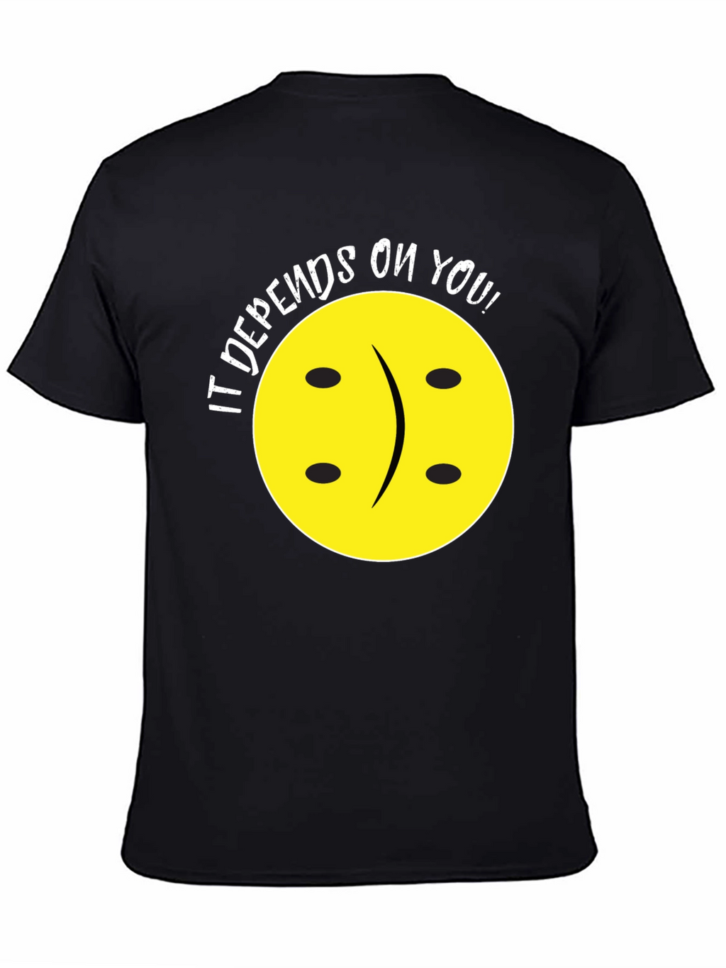Depends On You T-Shirt - Funny Graphic Tee