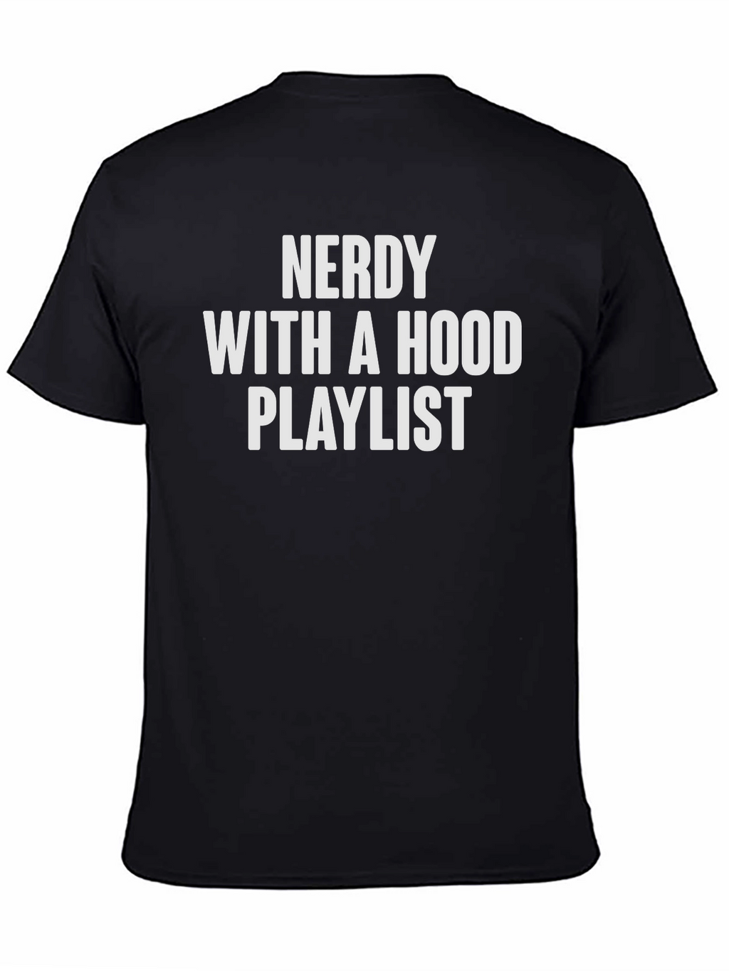 Nerdy With a Hood Playlist Graphic Tee