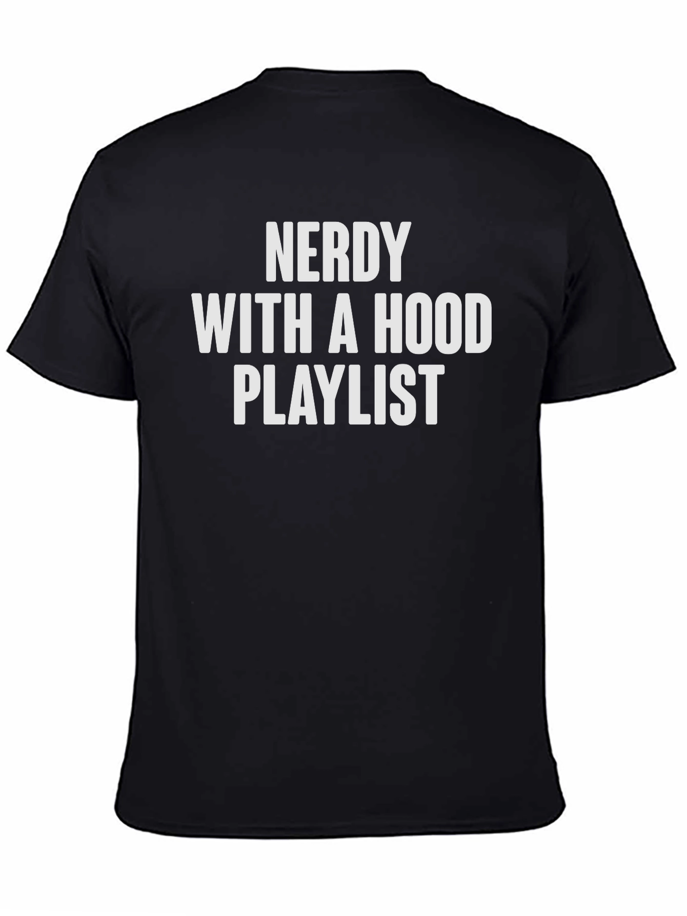 Nerdy With a Hood Playlist Graphic Tee