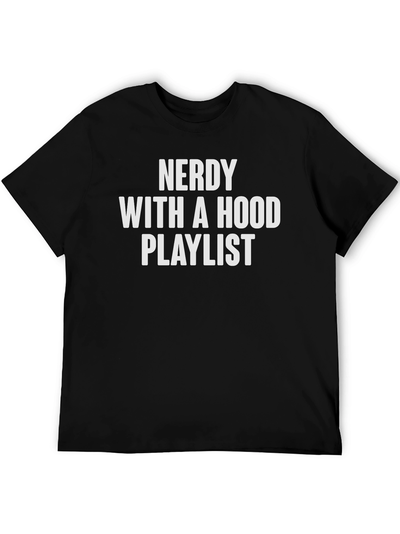 Nerdy With a Hood Playlist Graphic Tee