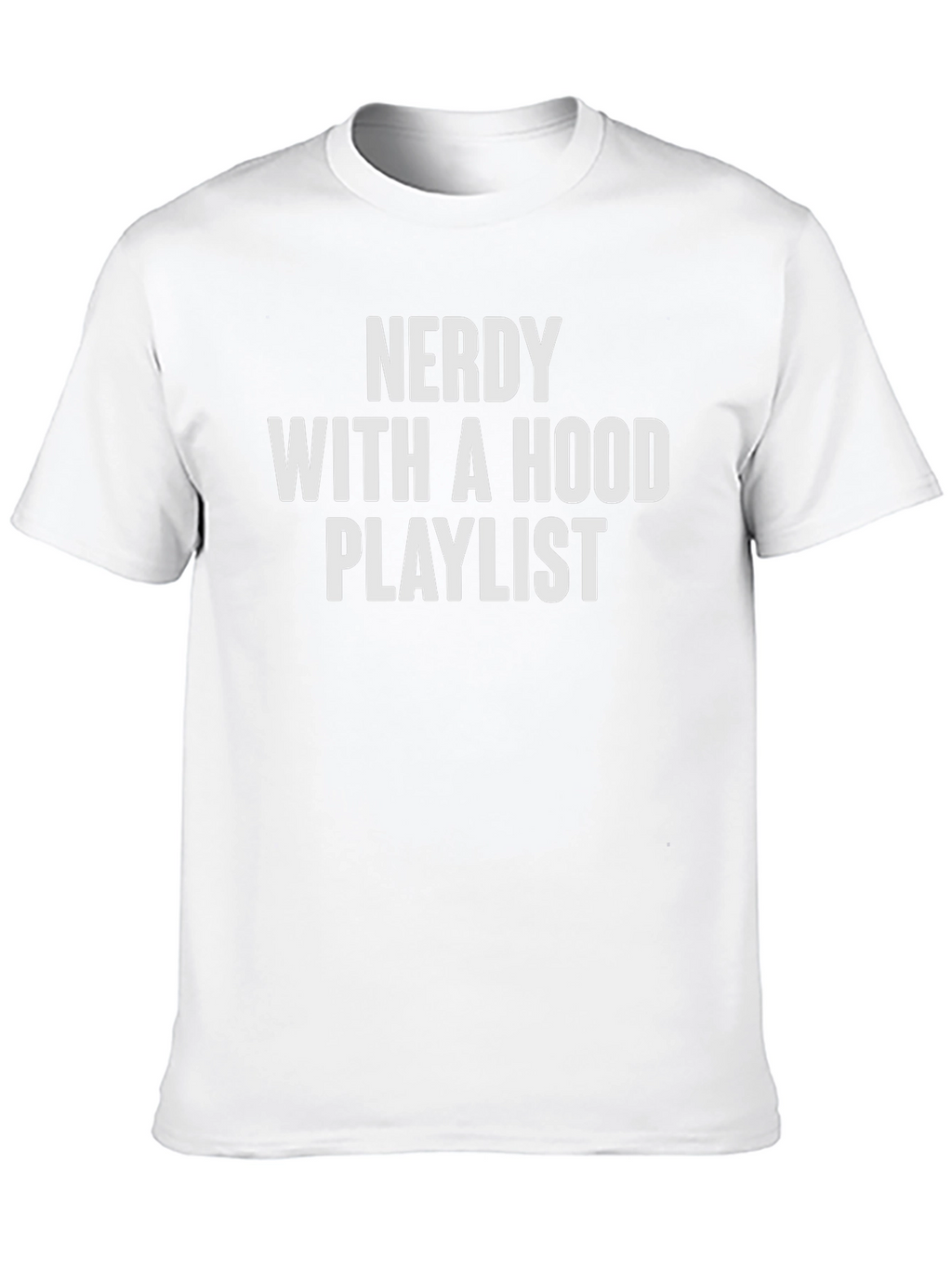 Nerdy With a Hood Playlist Graphic Tee