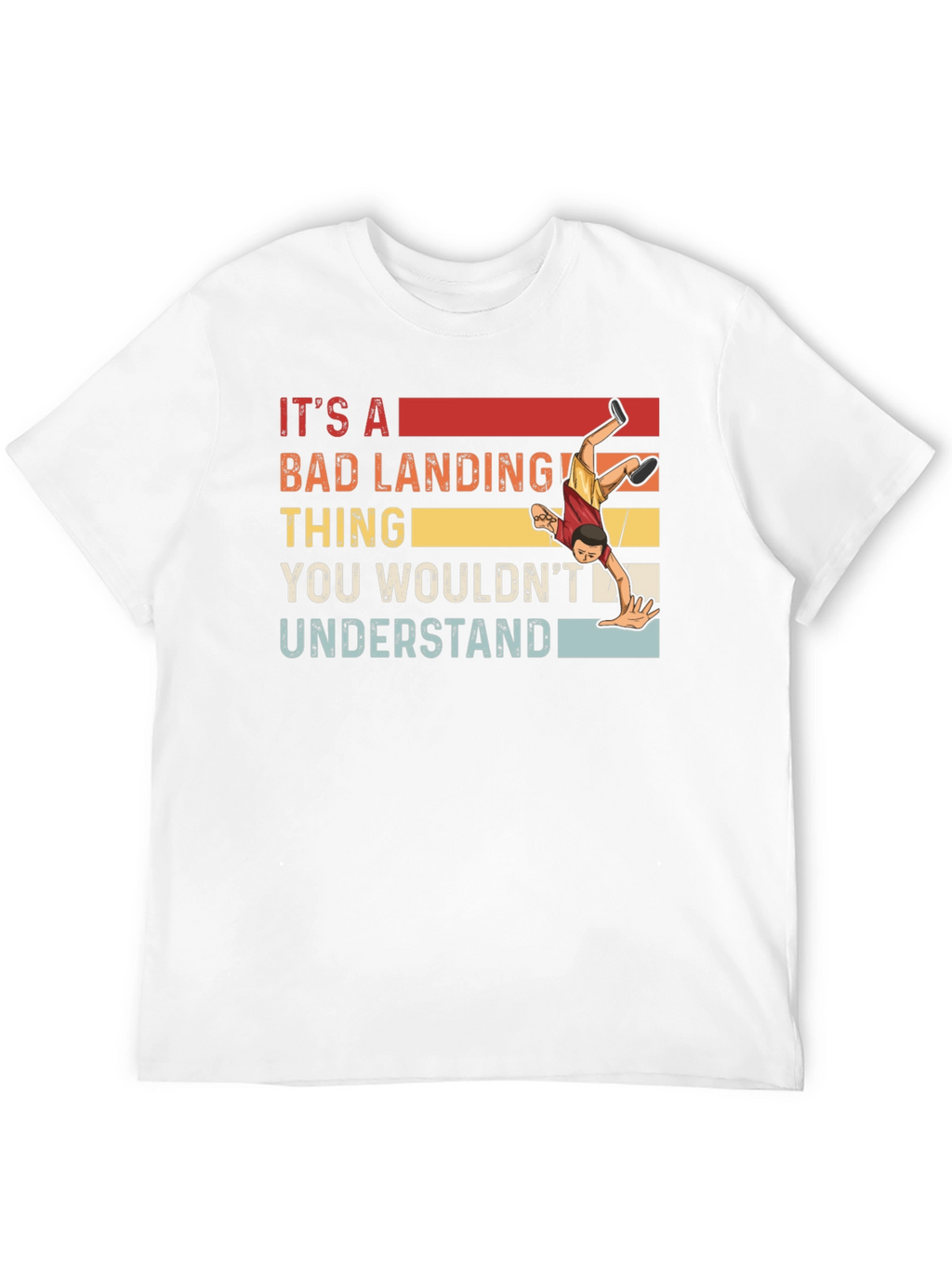Its A Bad Landing Thing T-Shirt