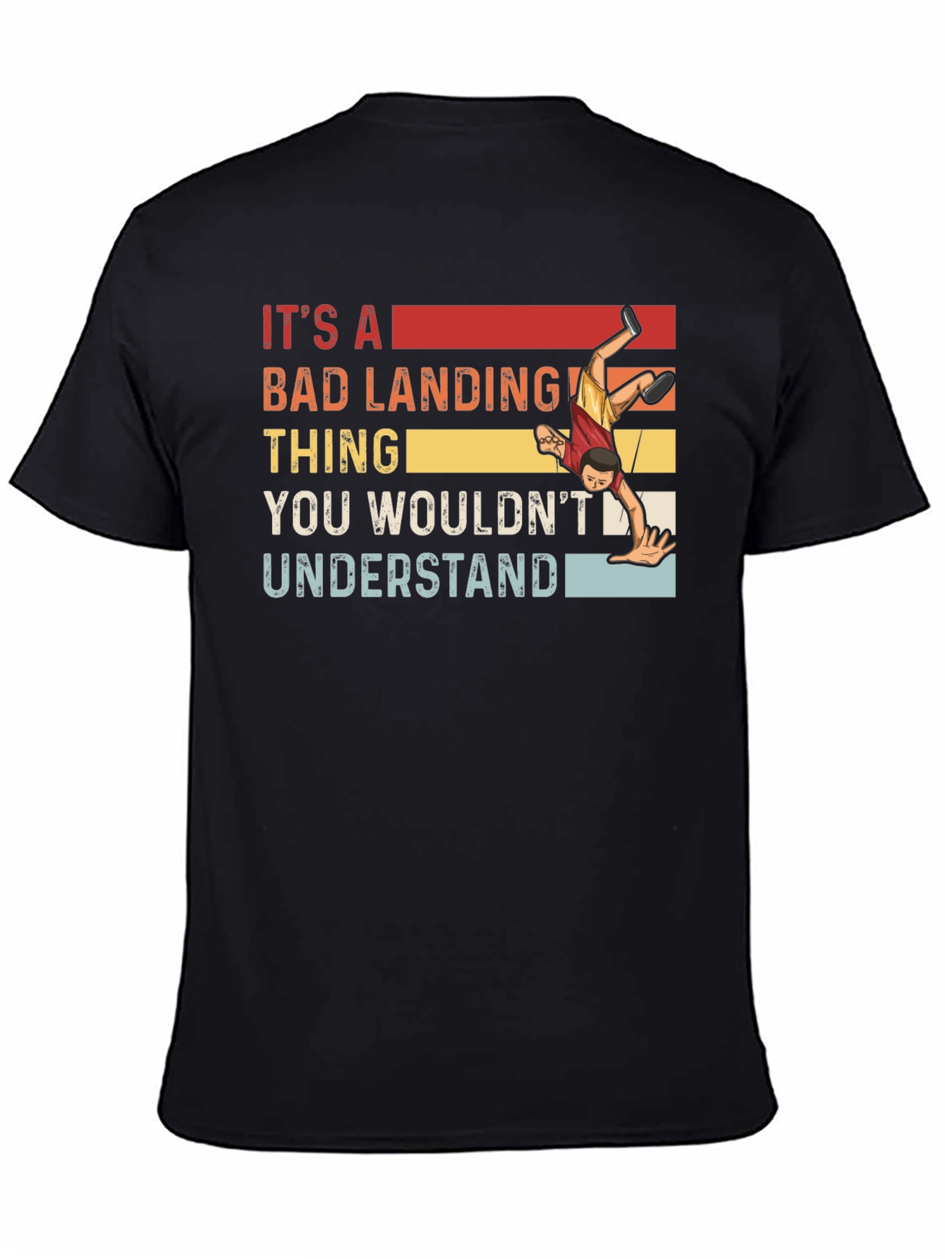 Its A Bad Landing Thing T-Shirt