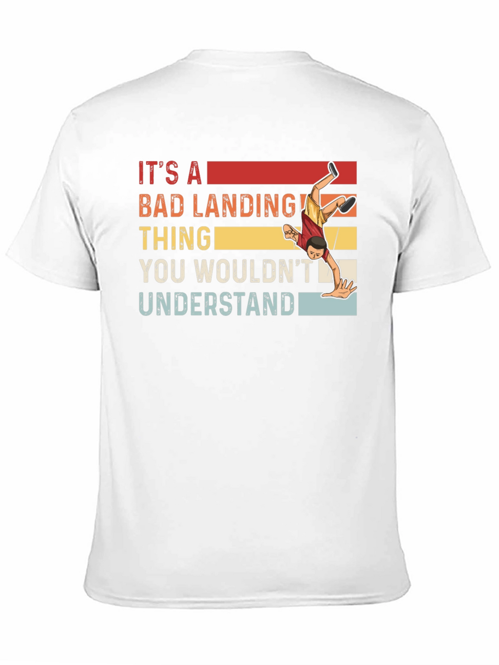 Its A Bad Landing Thing T-Shirt
