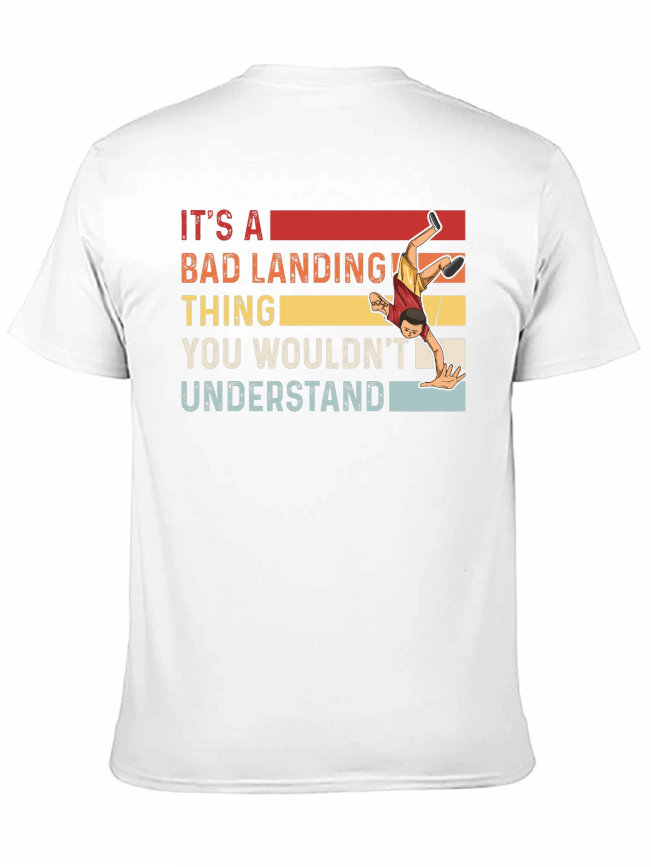 Its A Bad Landing Thing T-Shirt