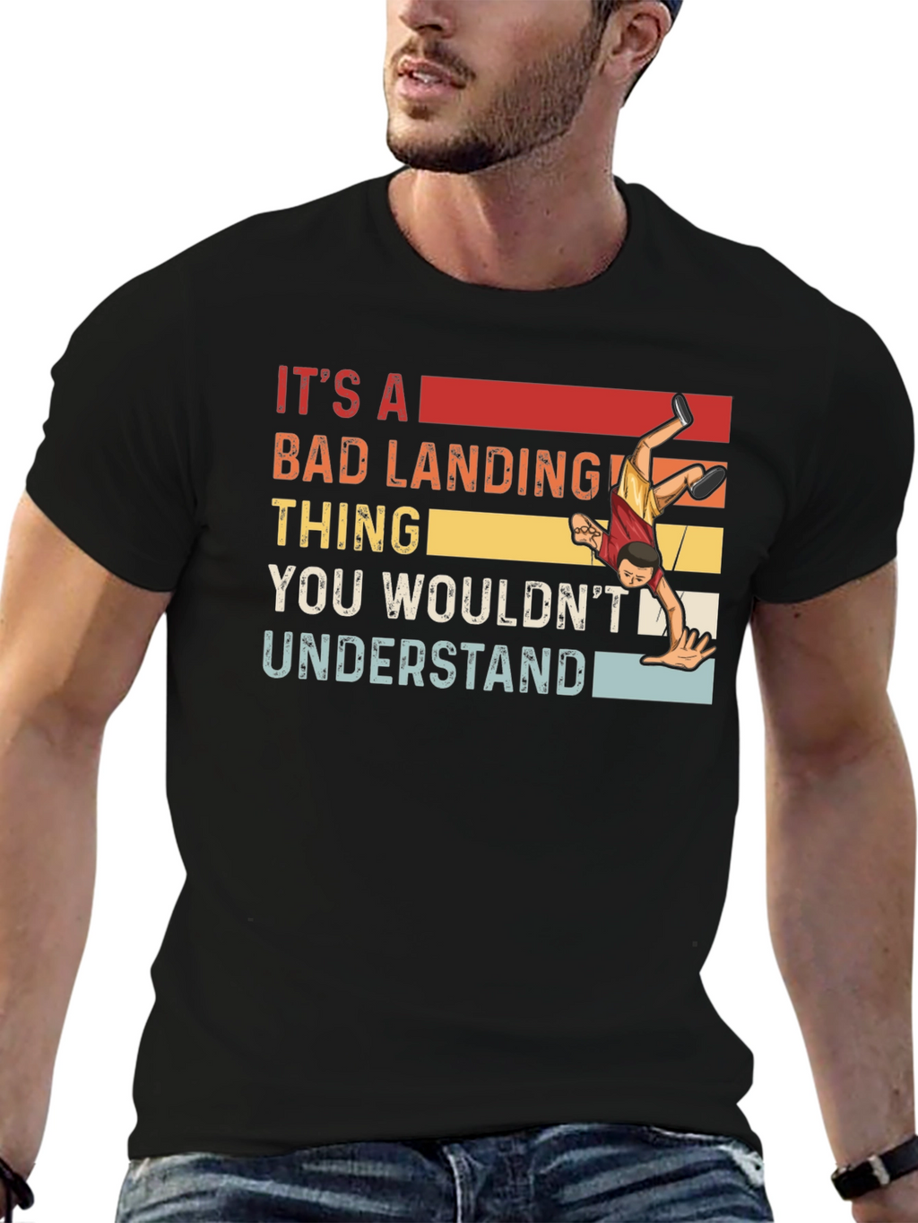 Its A Bad Landing Thing T-Shirt