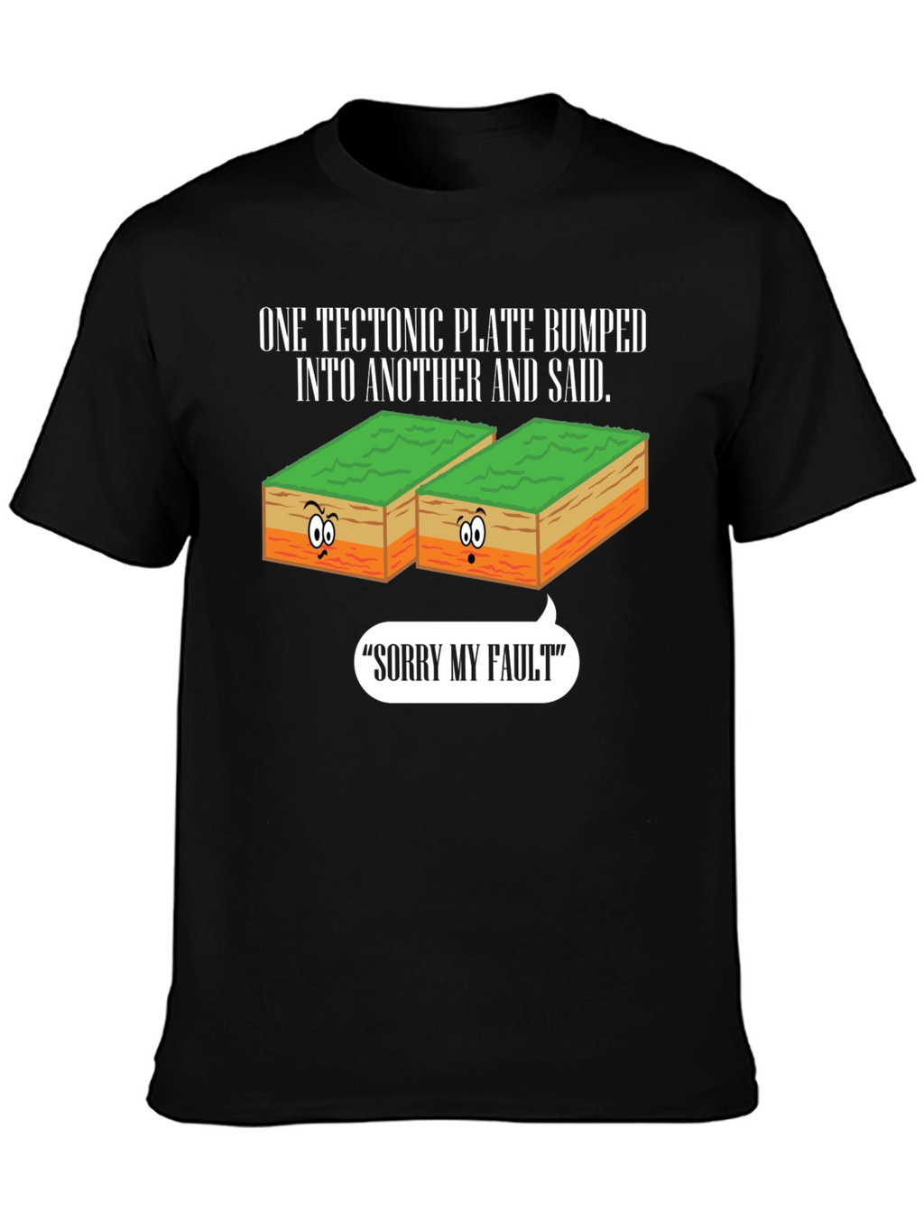 Funny Geology T-Shirt - Sorry My Fault