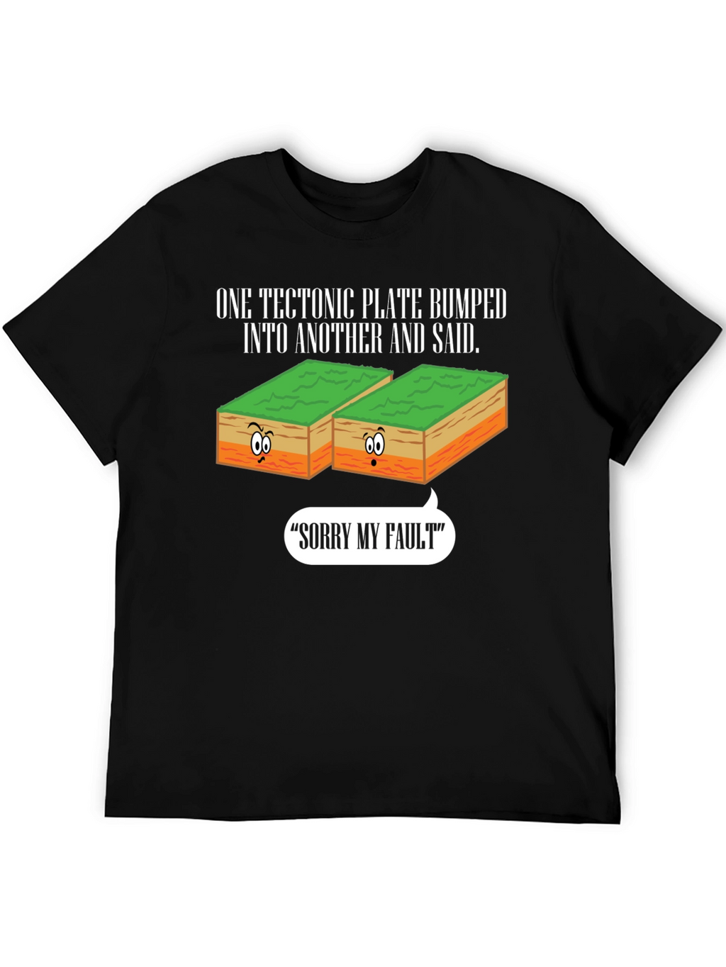 Funny Geology T-Shirt - Sorry My Fault