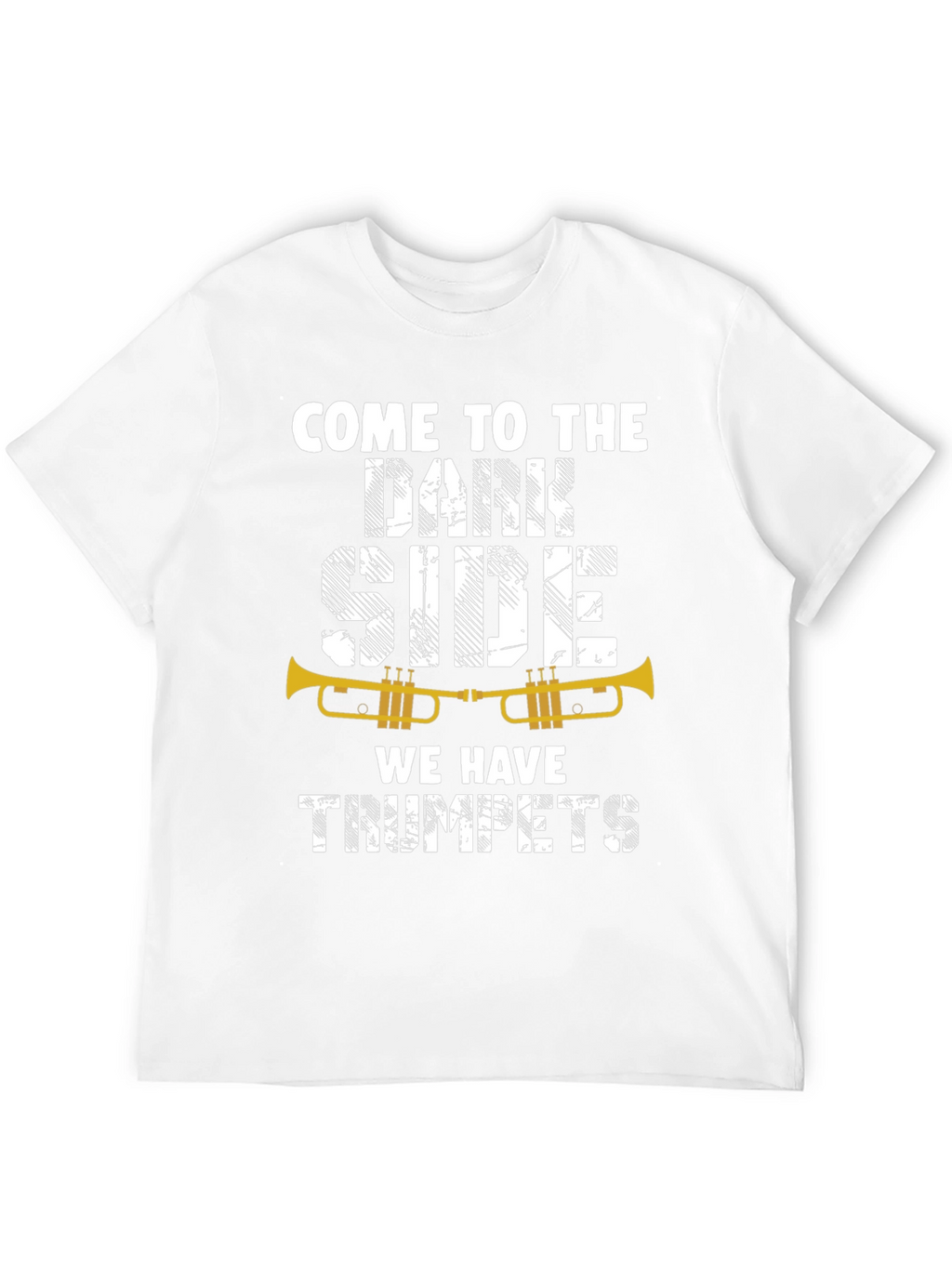 Come to the Dark Side Trumpets T-Shirt