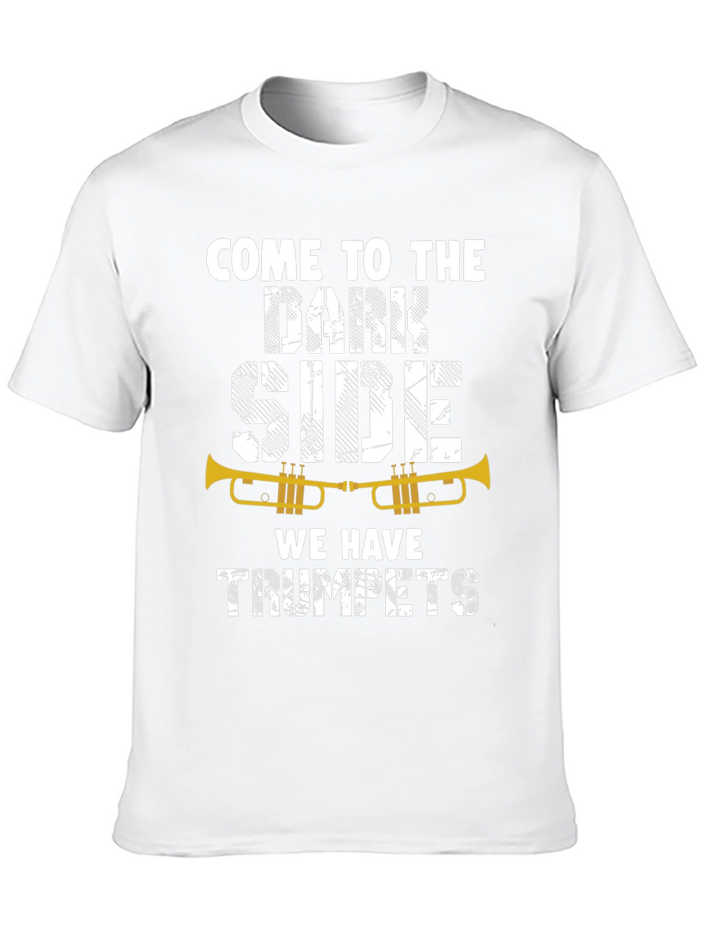 Come to the Dark Side Trumpets T-Shirt