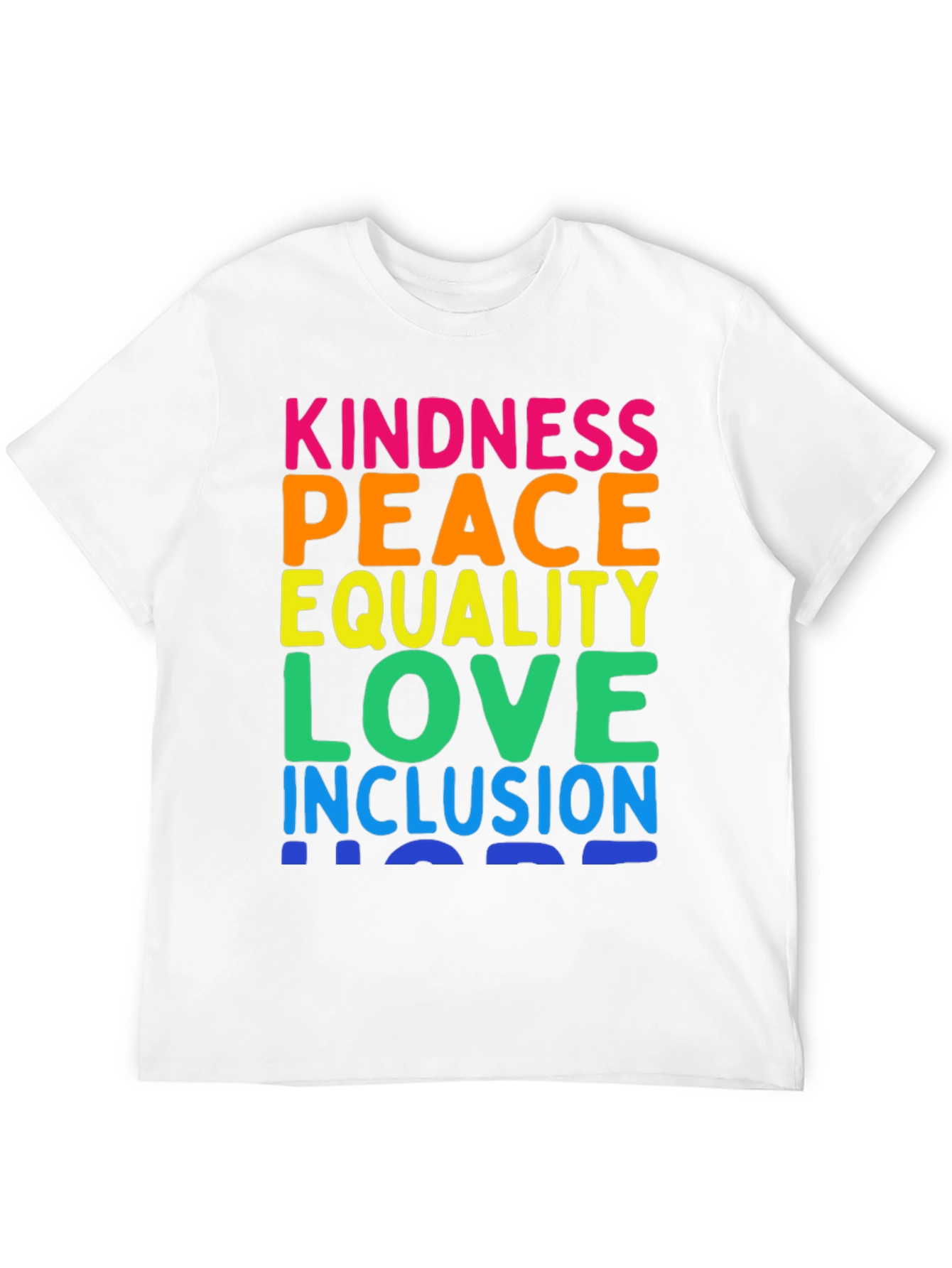 Kindness Peace Equality Love Inclusion T-Shirt