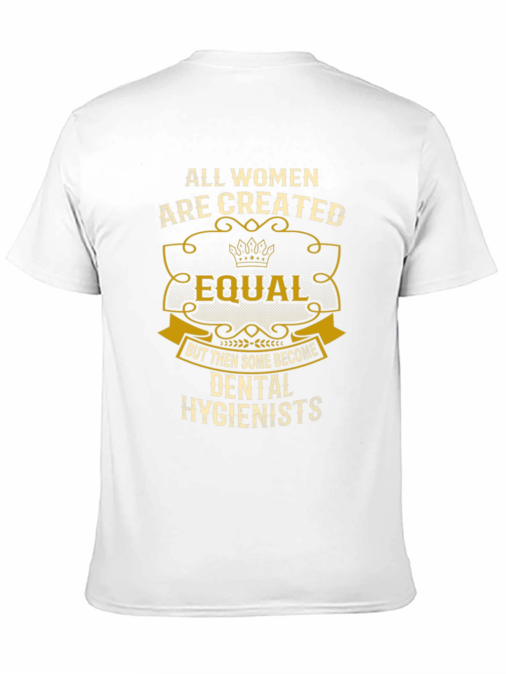 Dental Hygienist Womens T-Shirt - Equal Design