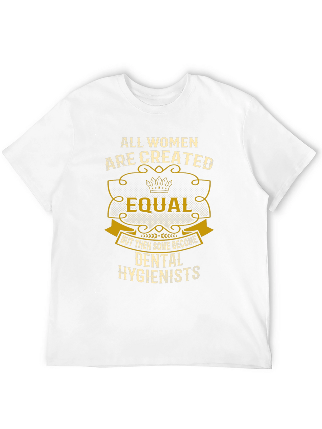 Dental Hygienist Womens T-Shirt - Equal Design