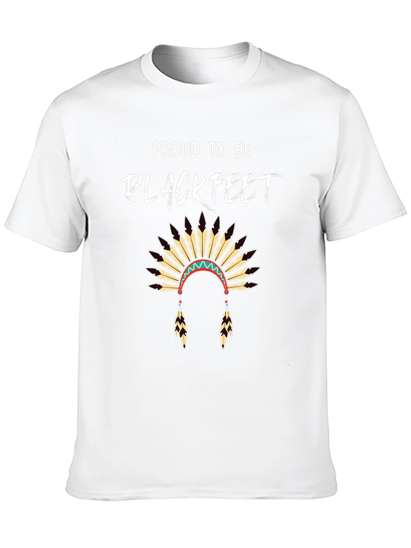 Proud to be Blackfeet T-Shirt
