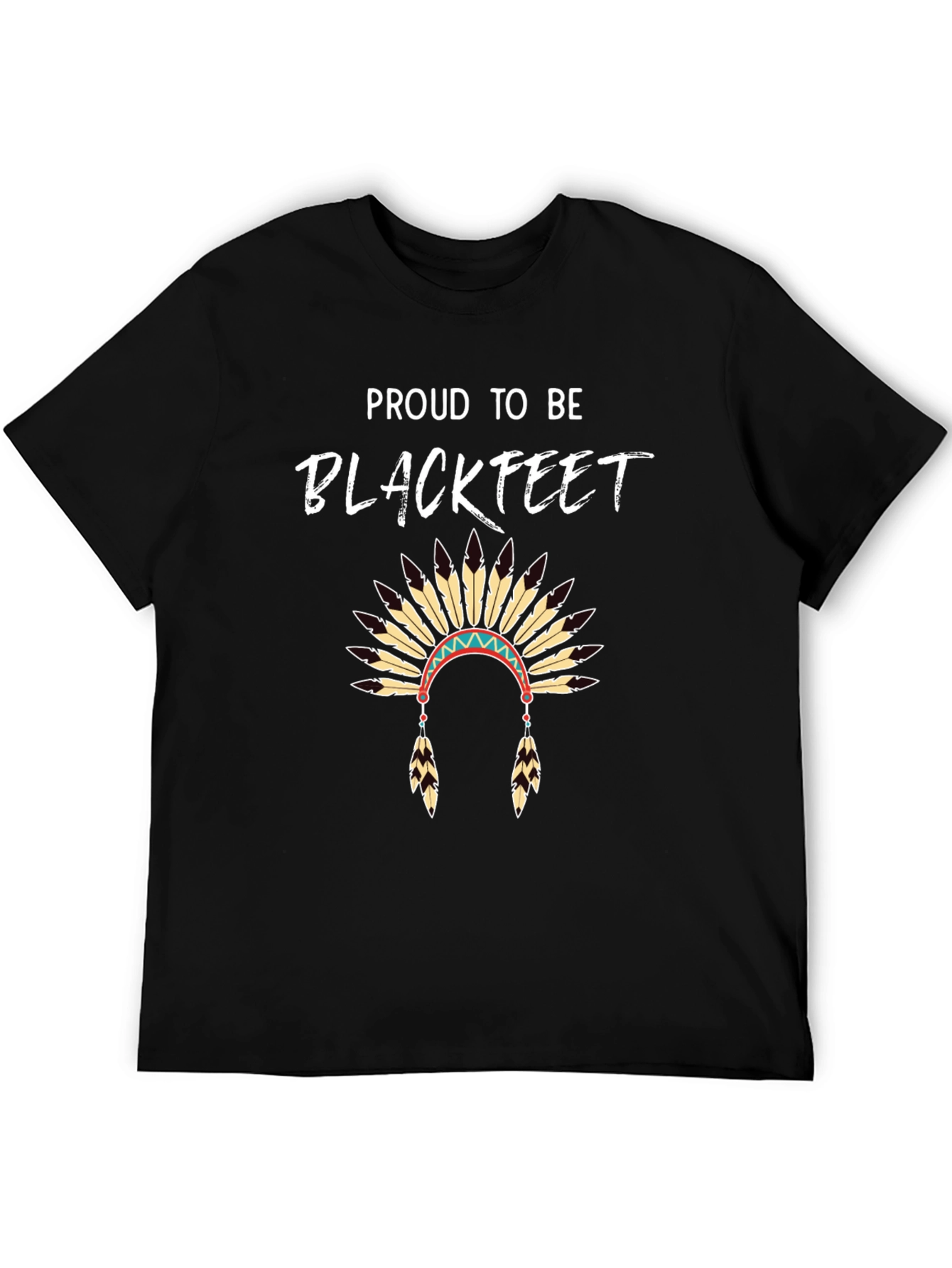Proud to be Blackfeet T-Shirt