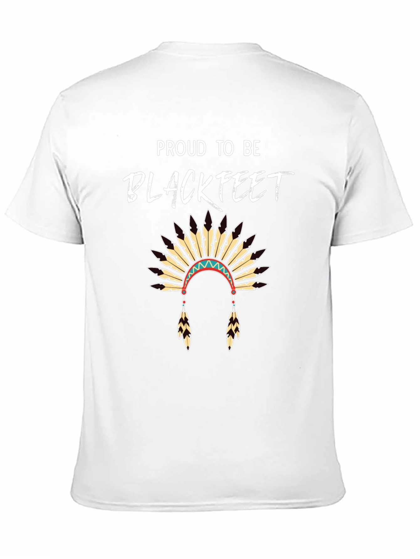 Proud to be Blackfeet T-Shirt