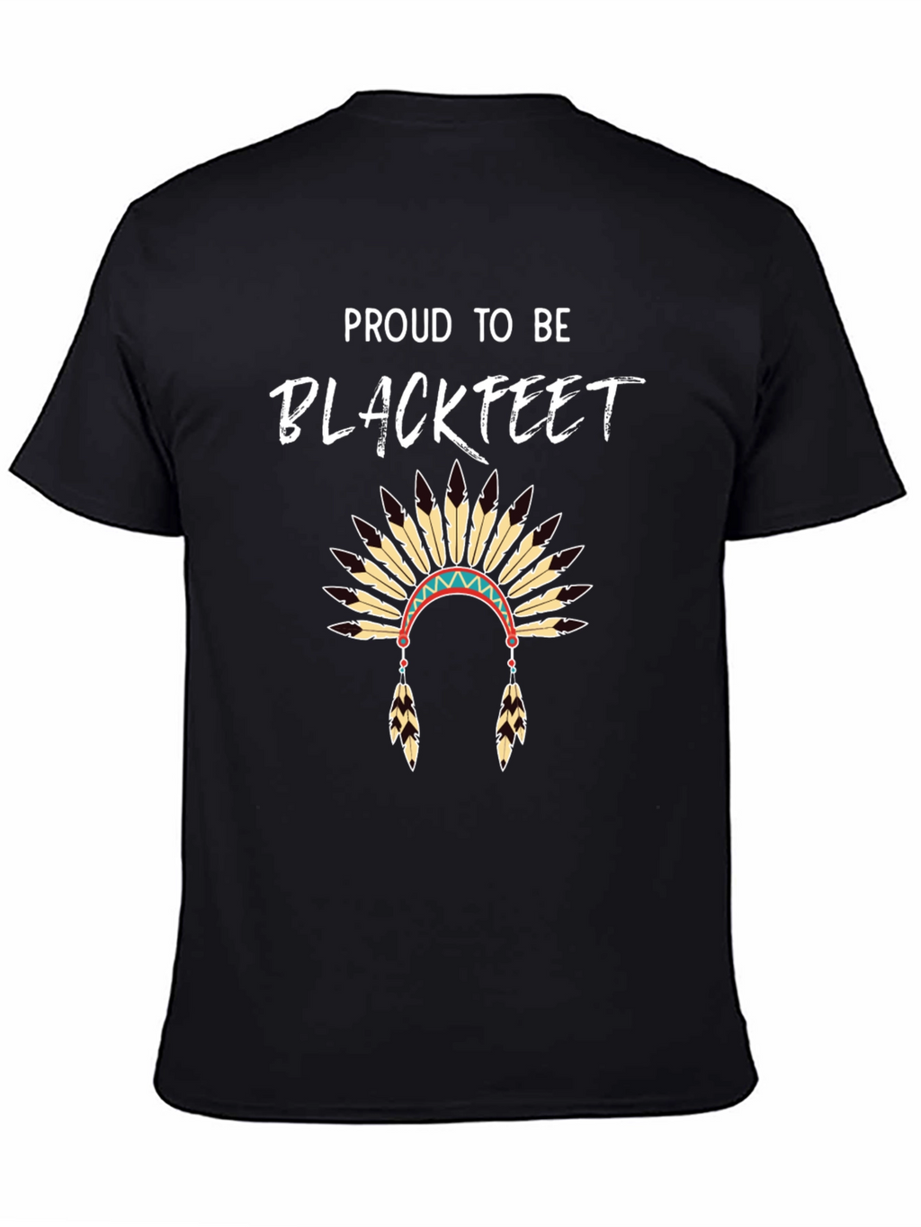 Proud to be Blackfeet T-Shirt