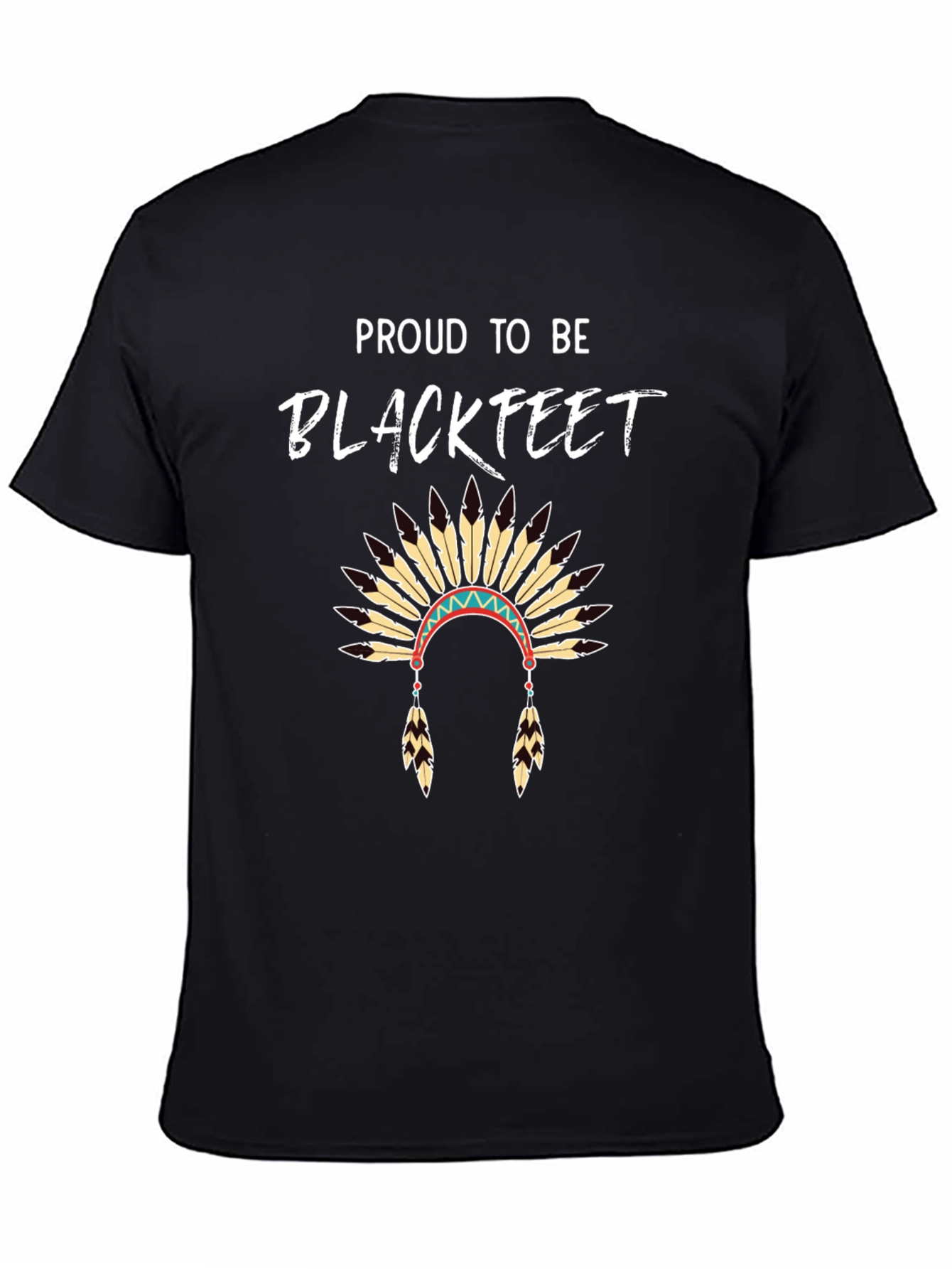 Proud to be Blackfeet T-Shirt