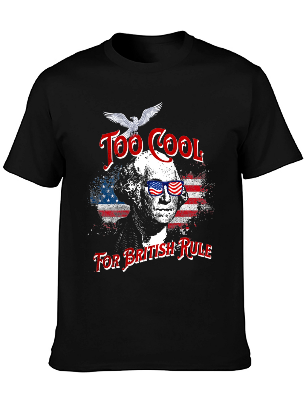 Too Cool For British Rule T-Shirt