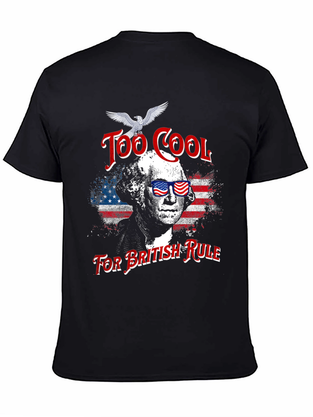 Too Cool For British Rule T-Shirt