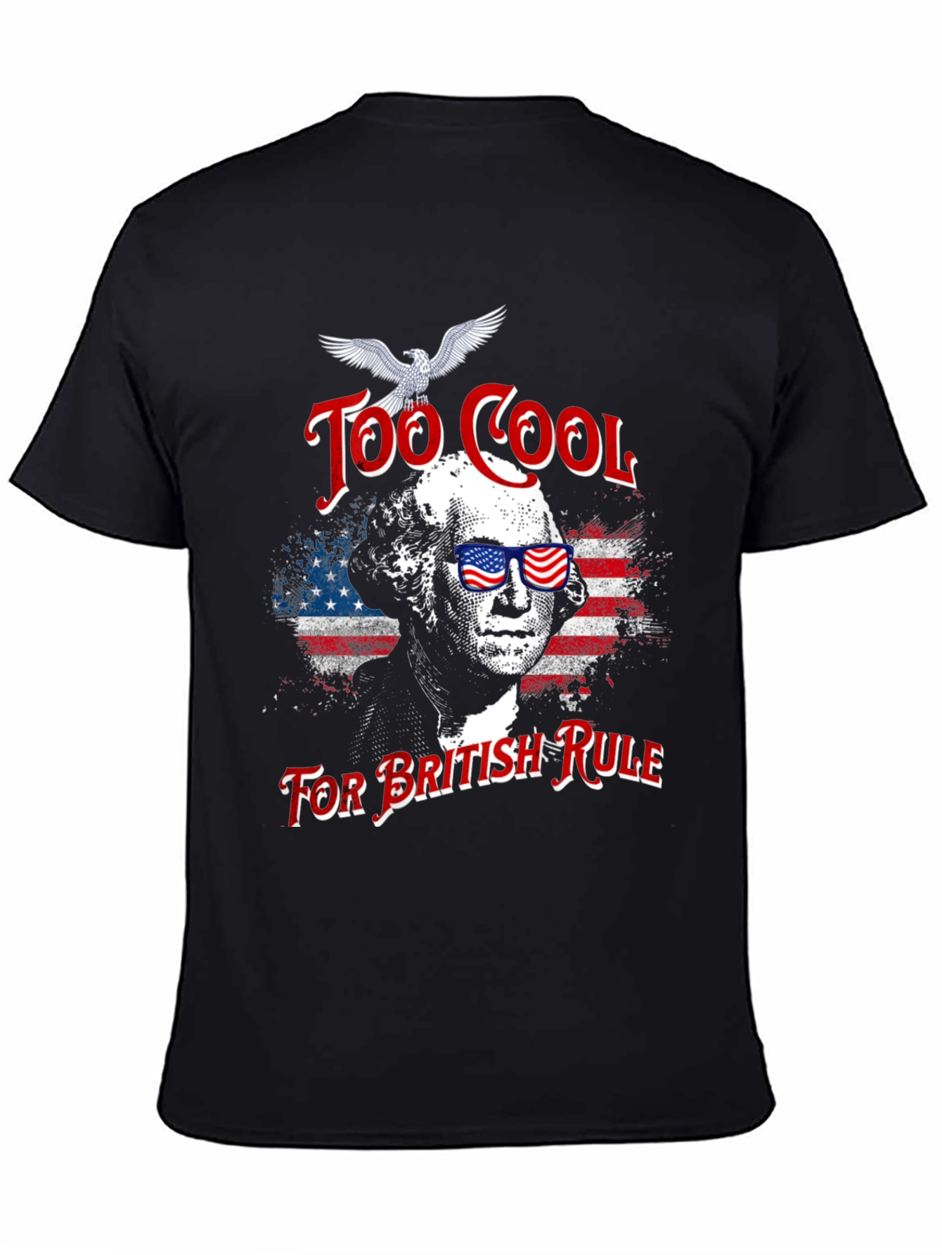 Too Cool For British Rule T-Shirt