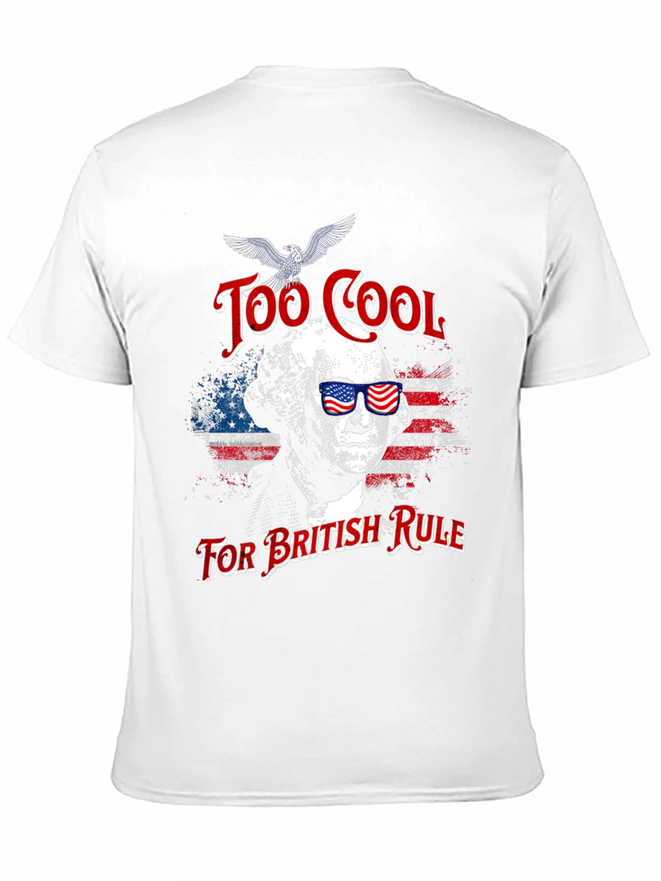 Too Cool For British Rule T-Shirt